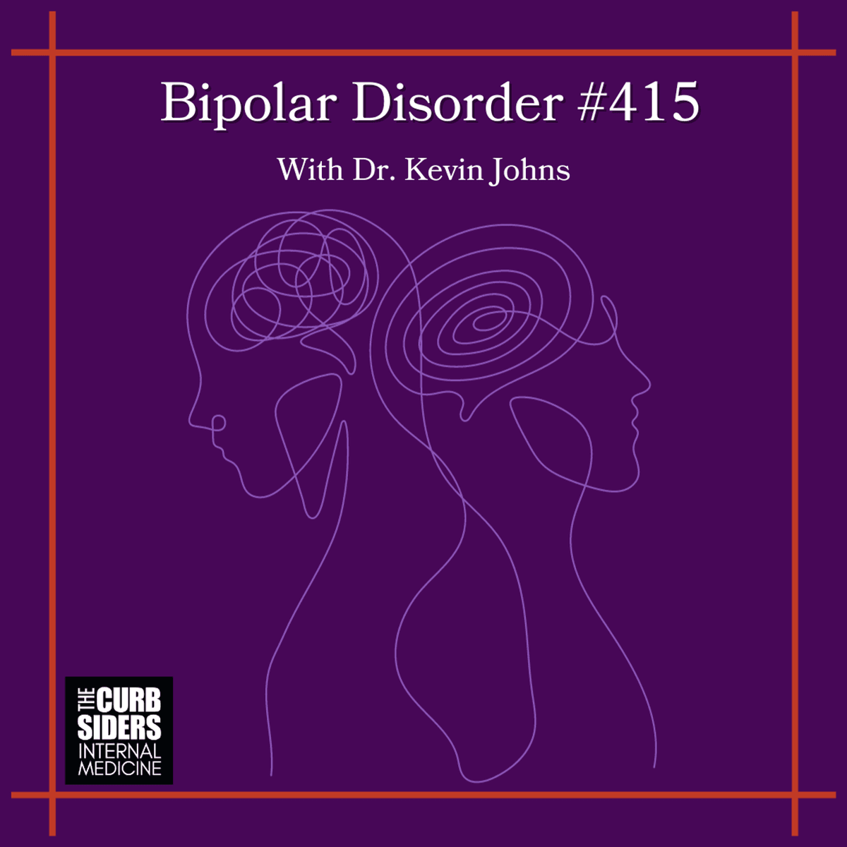 REBOOT #415 Bipolar Disorder With Dr. Kevin Johns - The Curbsiders Internal Medicine Podcast cover