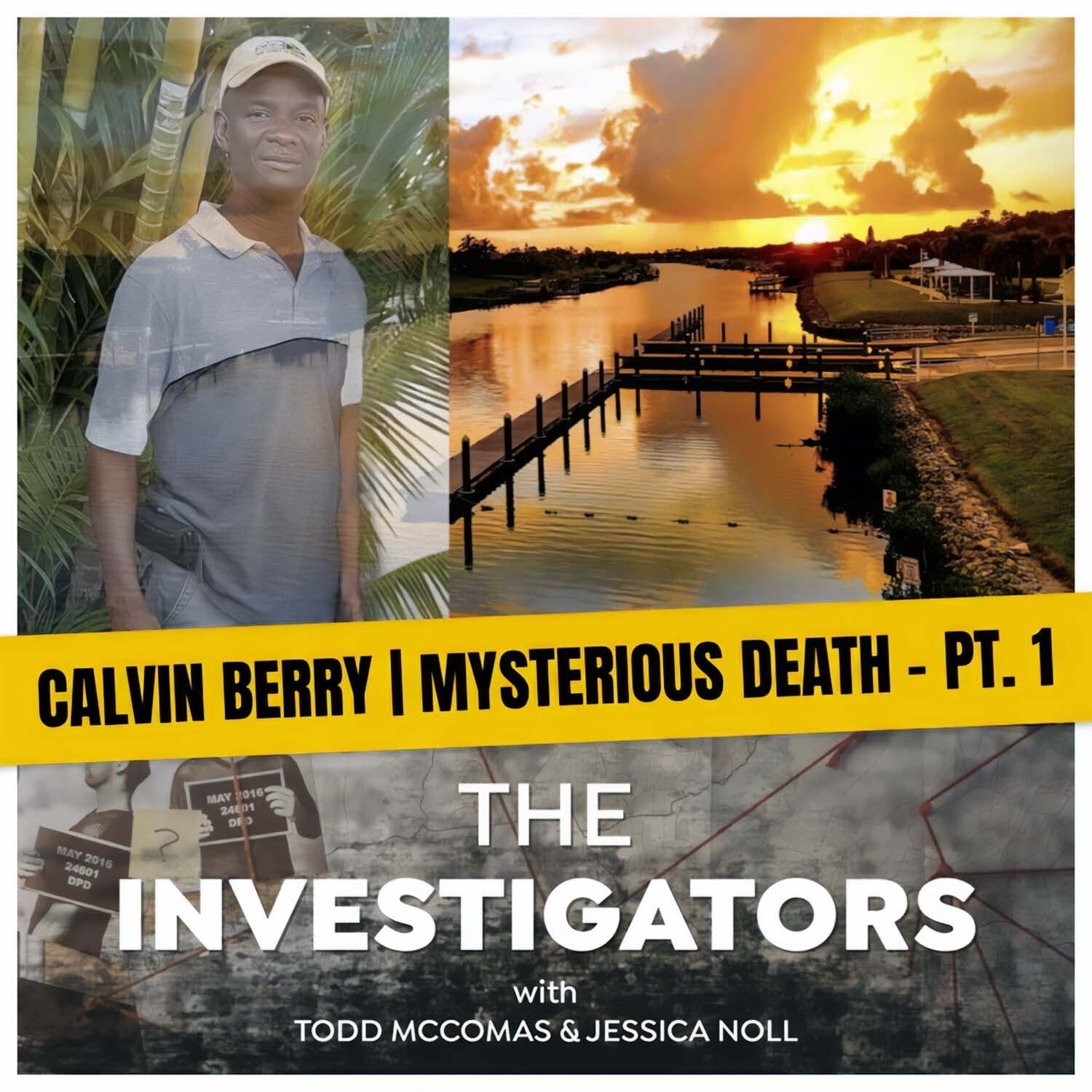 14: Calvin Berry - Part 1 | Mysterious Death - The Investigators cover