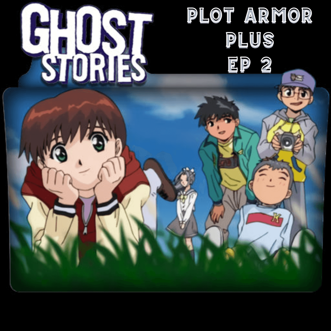 Episode 2! The Infamous Dub! Ghost Stories! - Plot Armor Plus cover