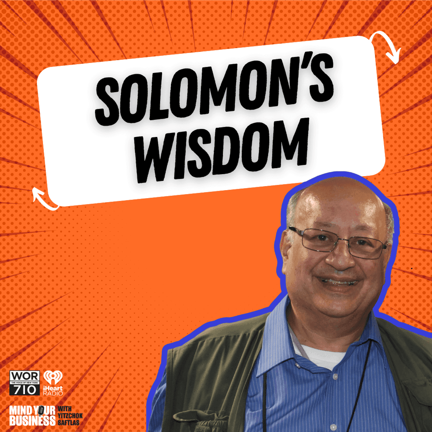 382: Solomon's Wisdom featuring Richard Solomon, Noted Attorney - Mind Your Business With Yitzchok Saftlas cover