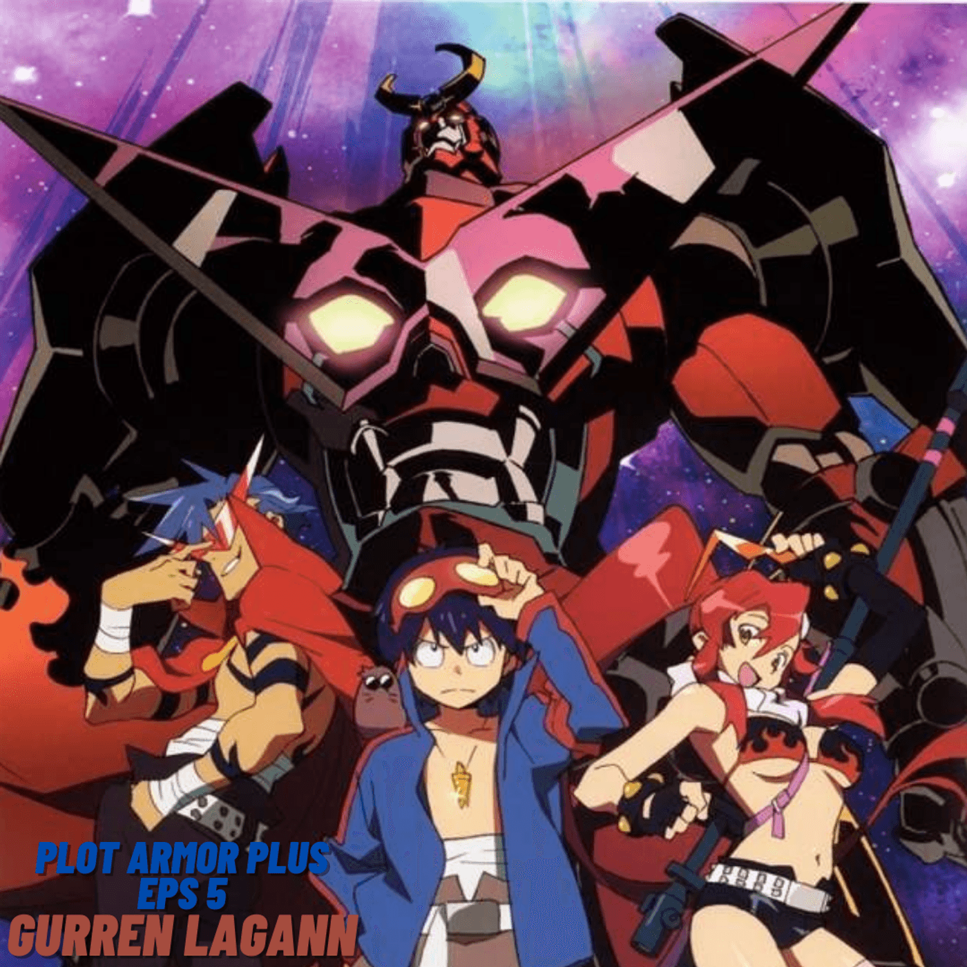 Episode 5 Who The Hell Do You Think I Am?; Gurren Lagann - Plot Armor Plus cover