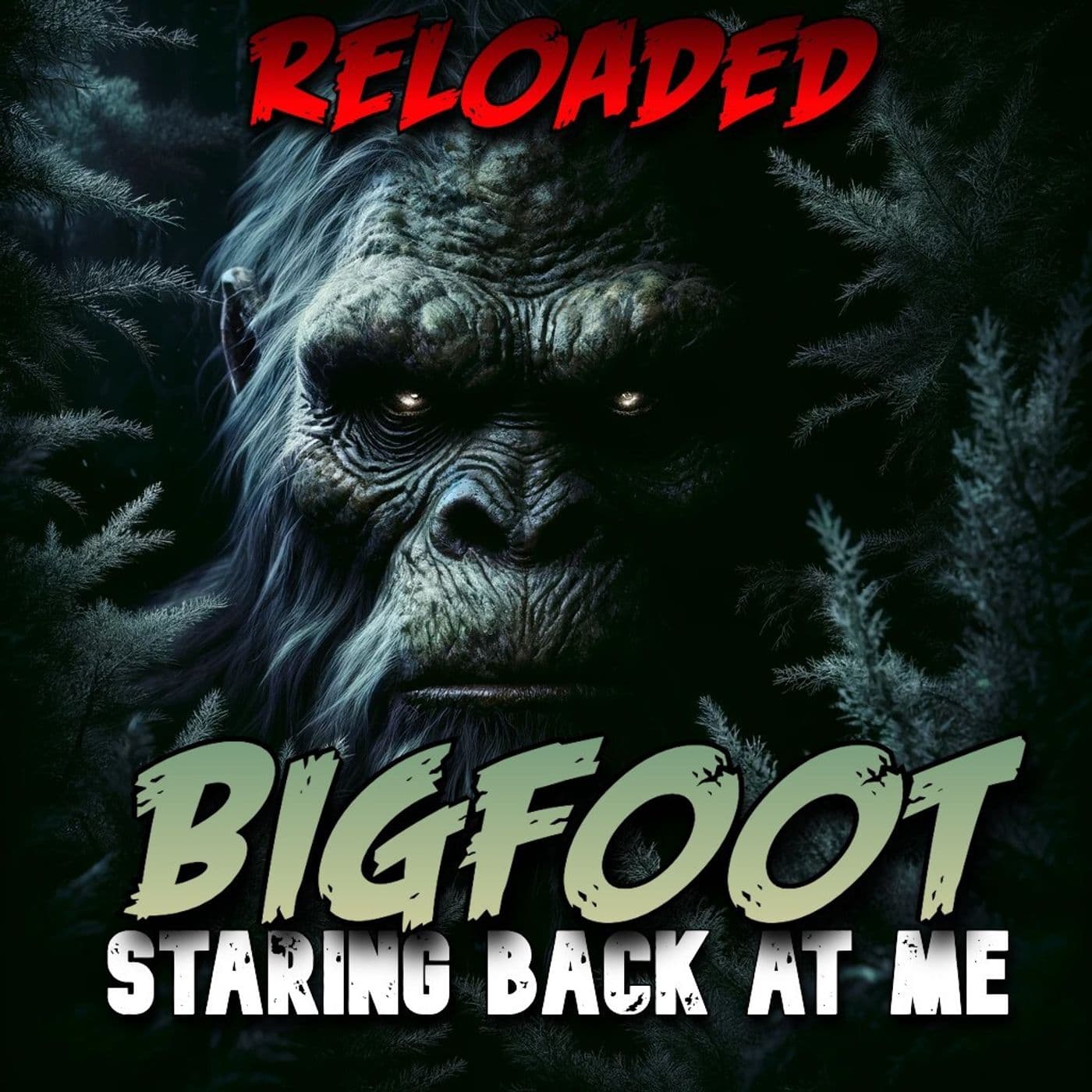 RELOADED | 97: Bigfoot Staring Back At Me - The Confessionals cover