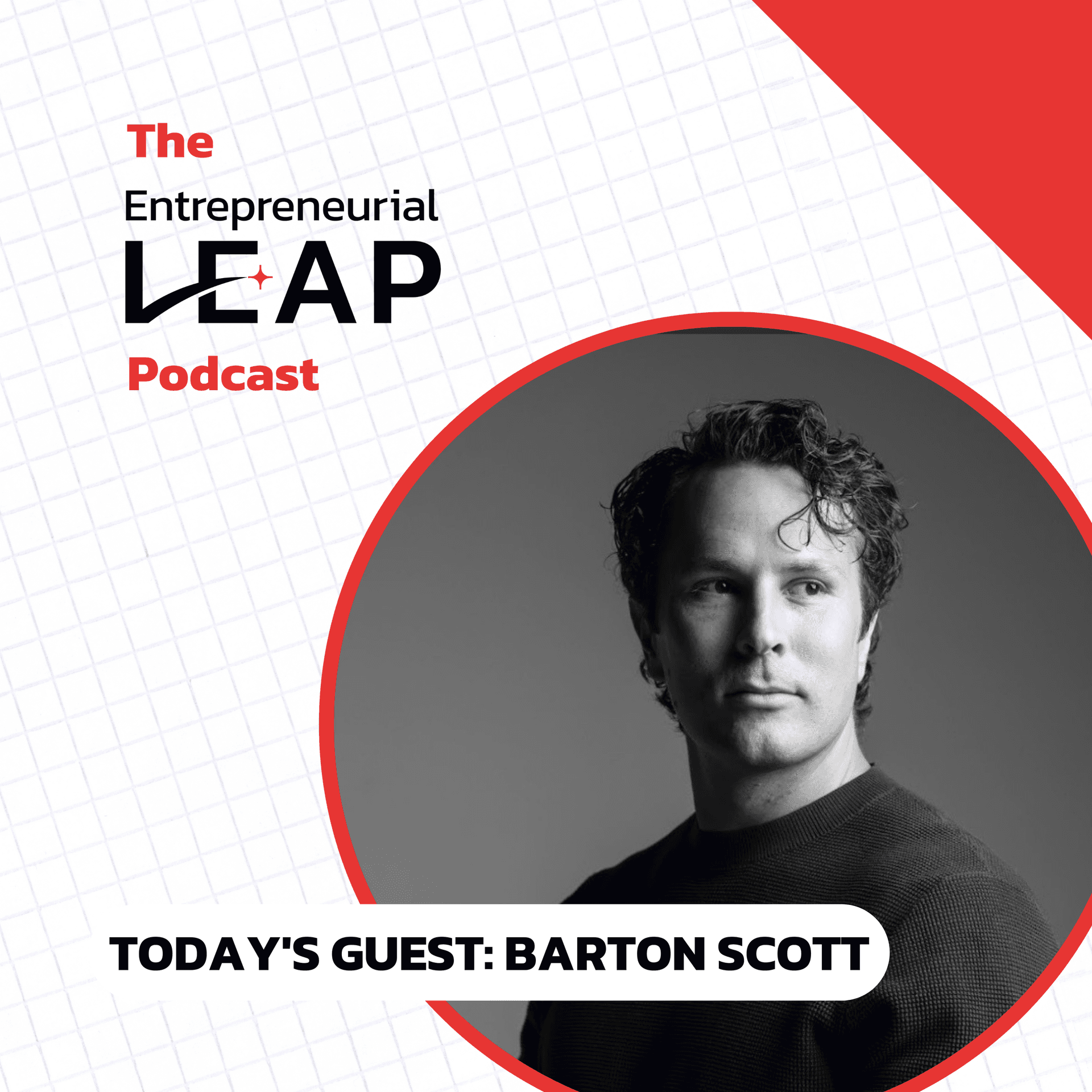 S2 Ep19: Brainpower & Business: Barton Scott's Health-Driven Empire - The Entrepreneurial Leap Podcast cover
