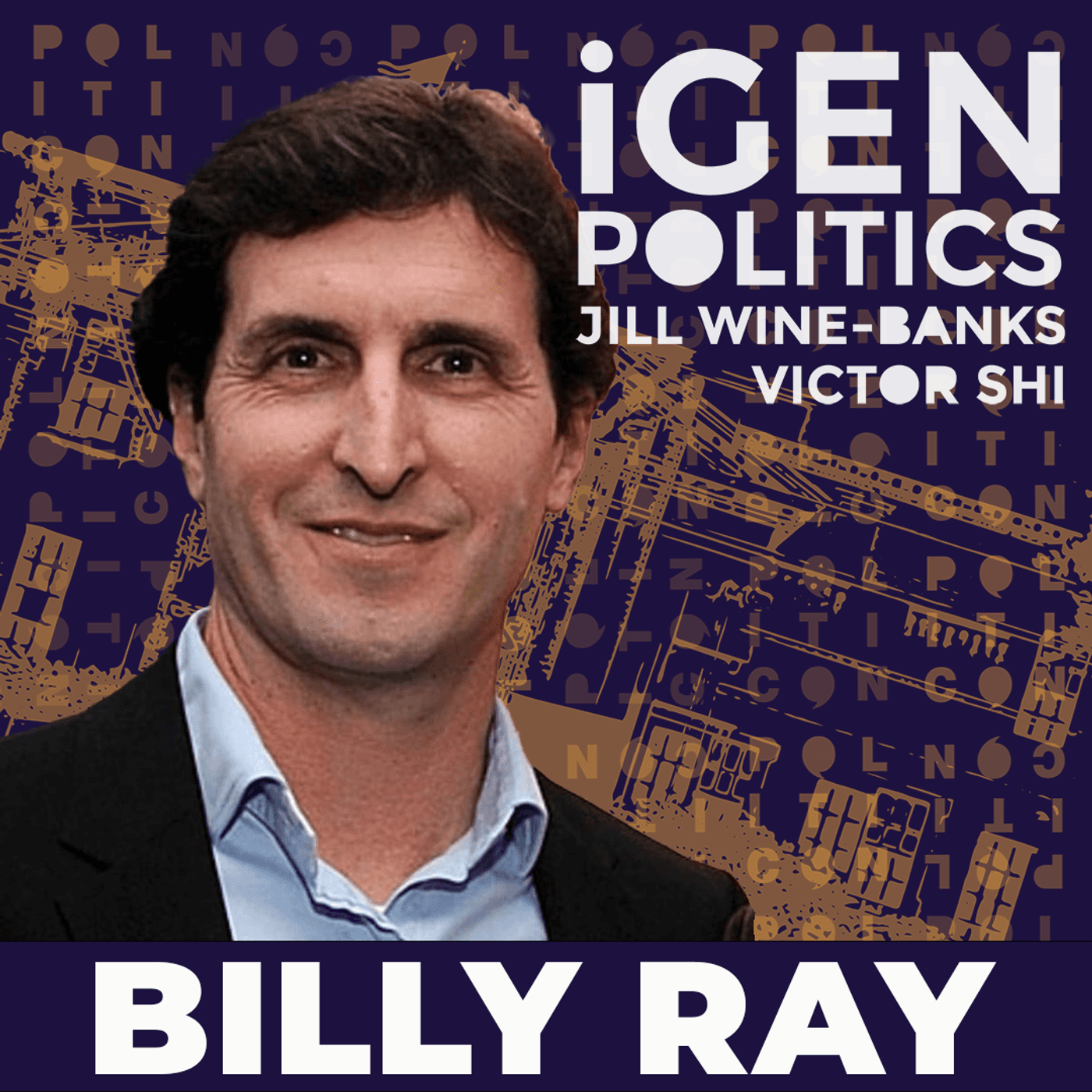 236: How to Outsmart Republicans with Billy Ray - iGen Politics cover