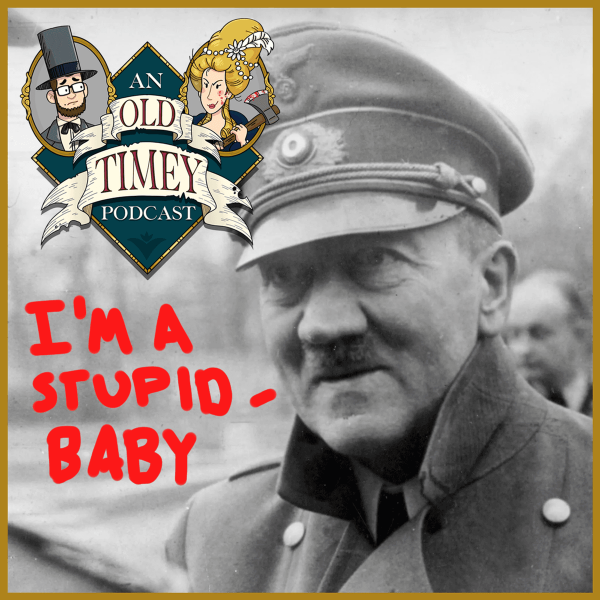14: Hitler Goes to Hell! (Part 2) - An Old Timey Podcast cover
