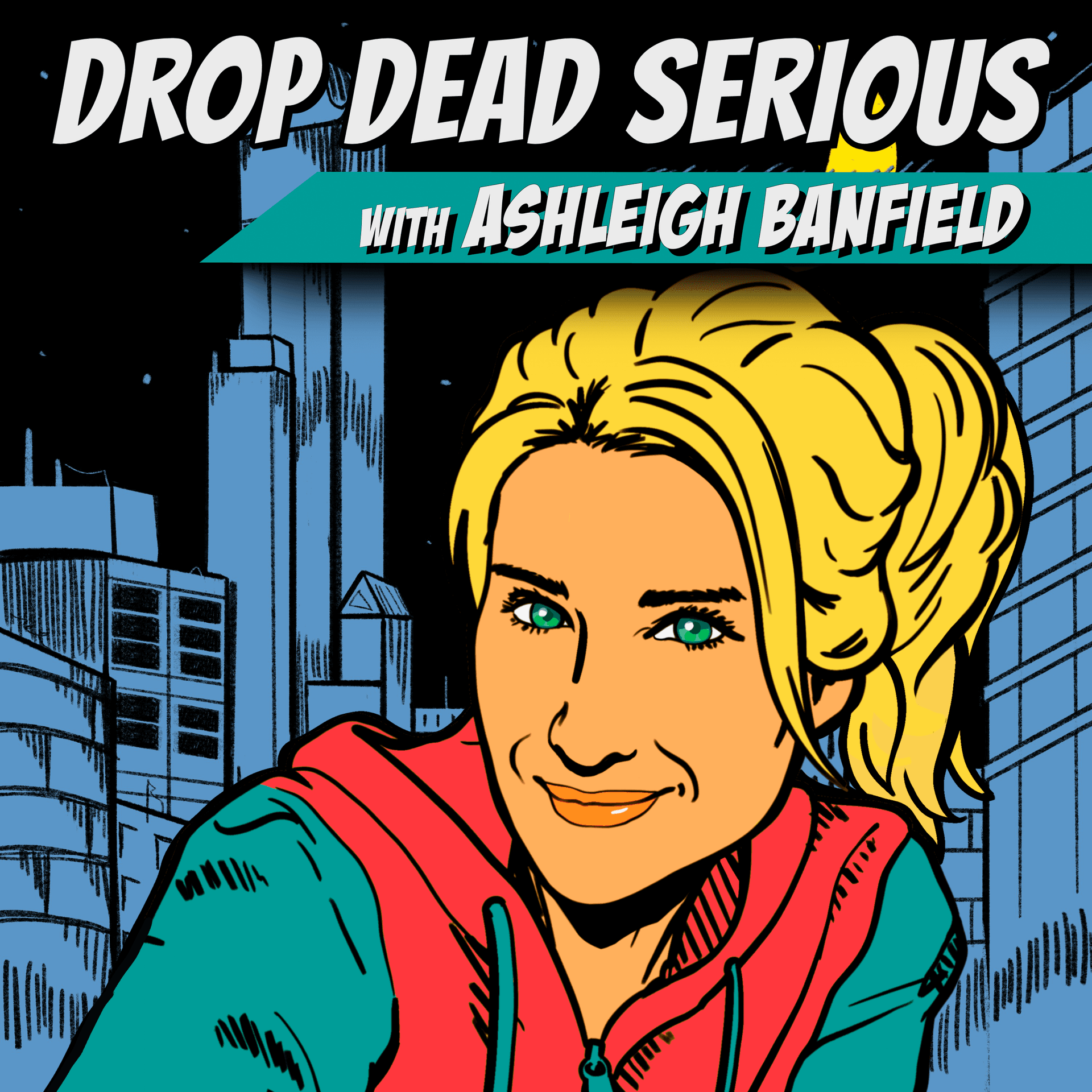 Drop Dead Serious With Ashleigh Banfield cover