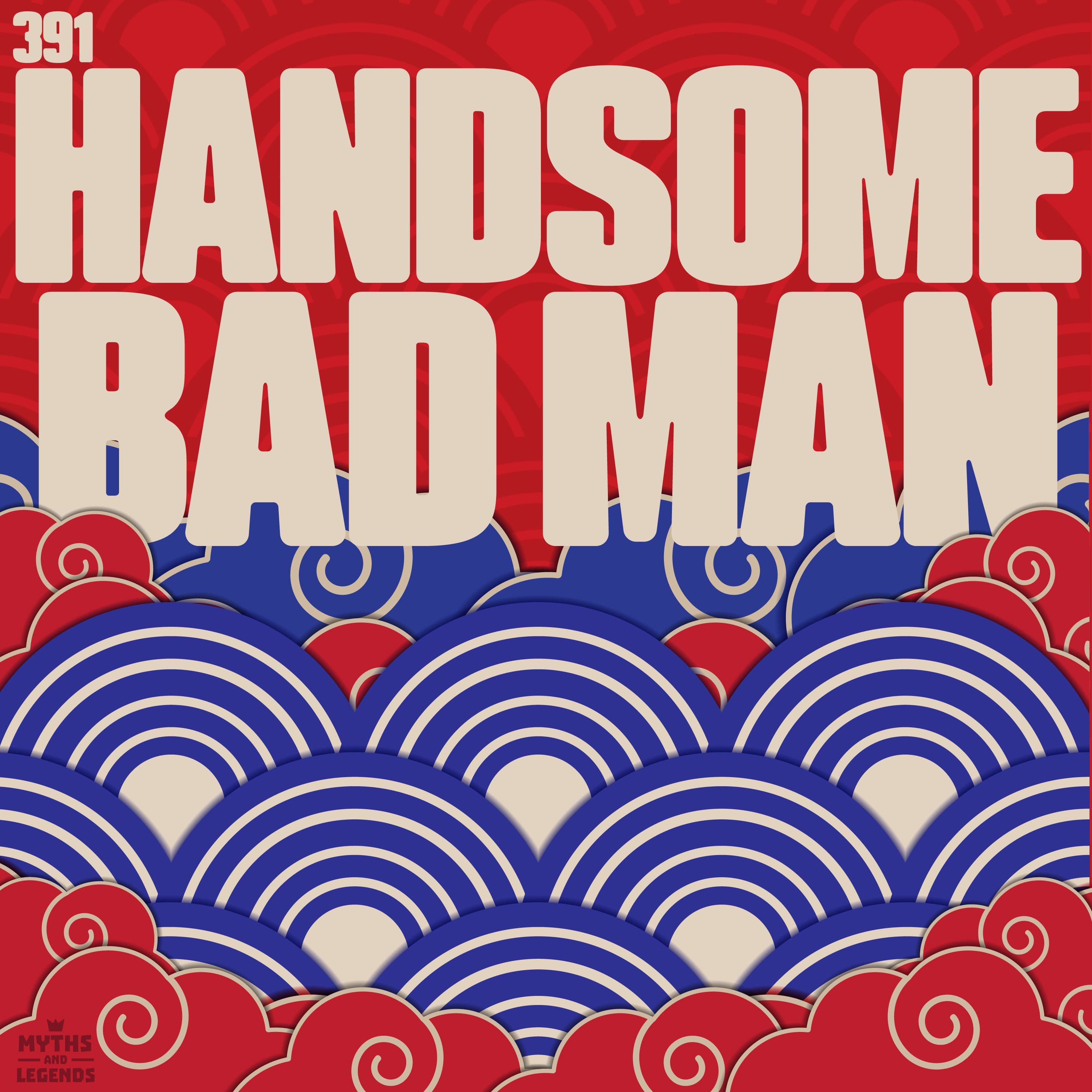 391: Japanese Horror: Handsome Bad Man - Myths and Legends cover