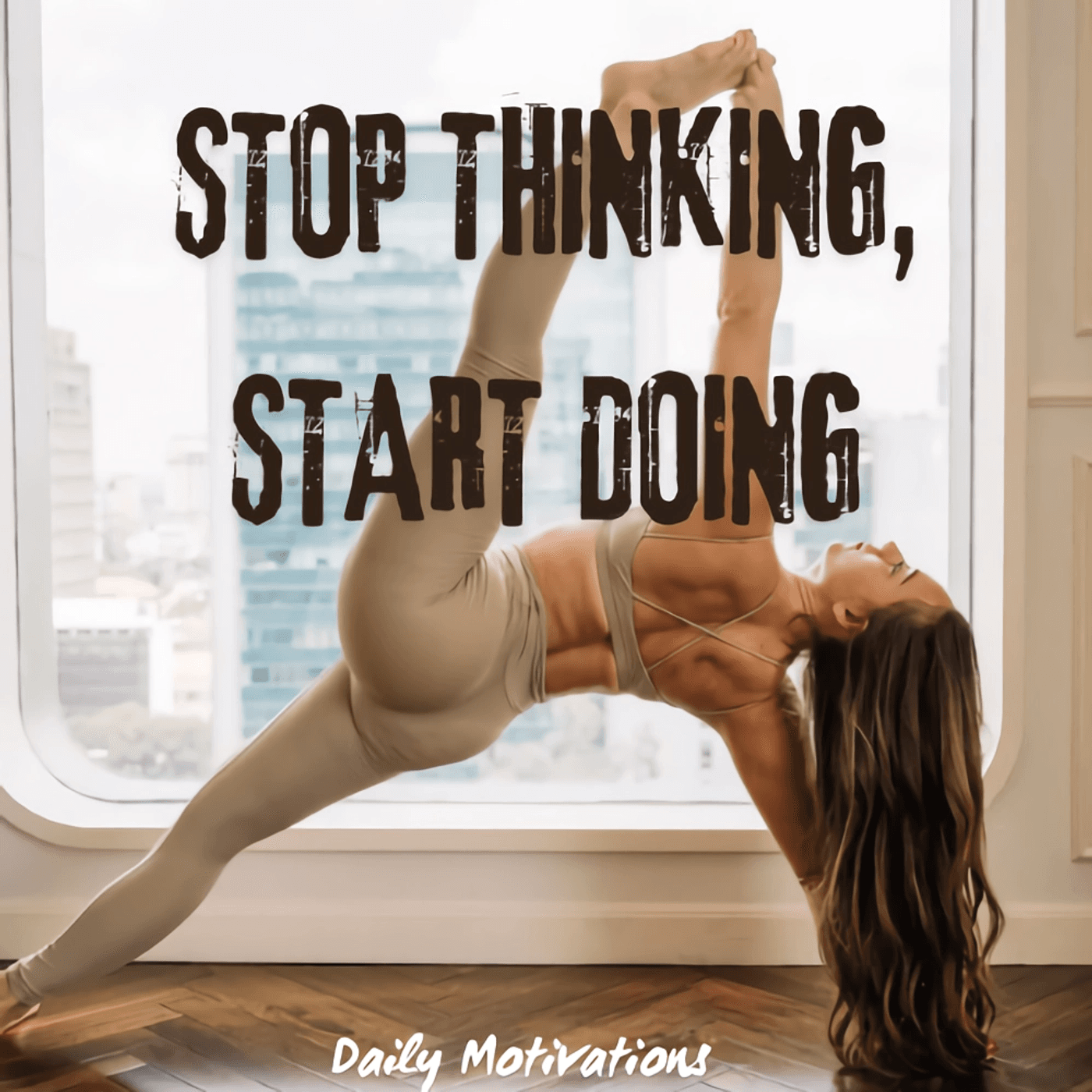Stop Thinking, Start Doing - Daily Motivations cover