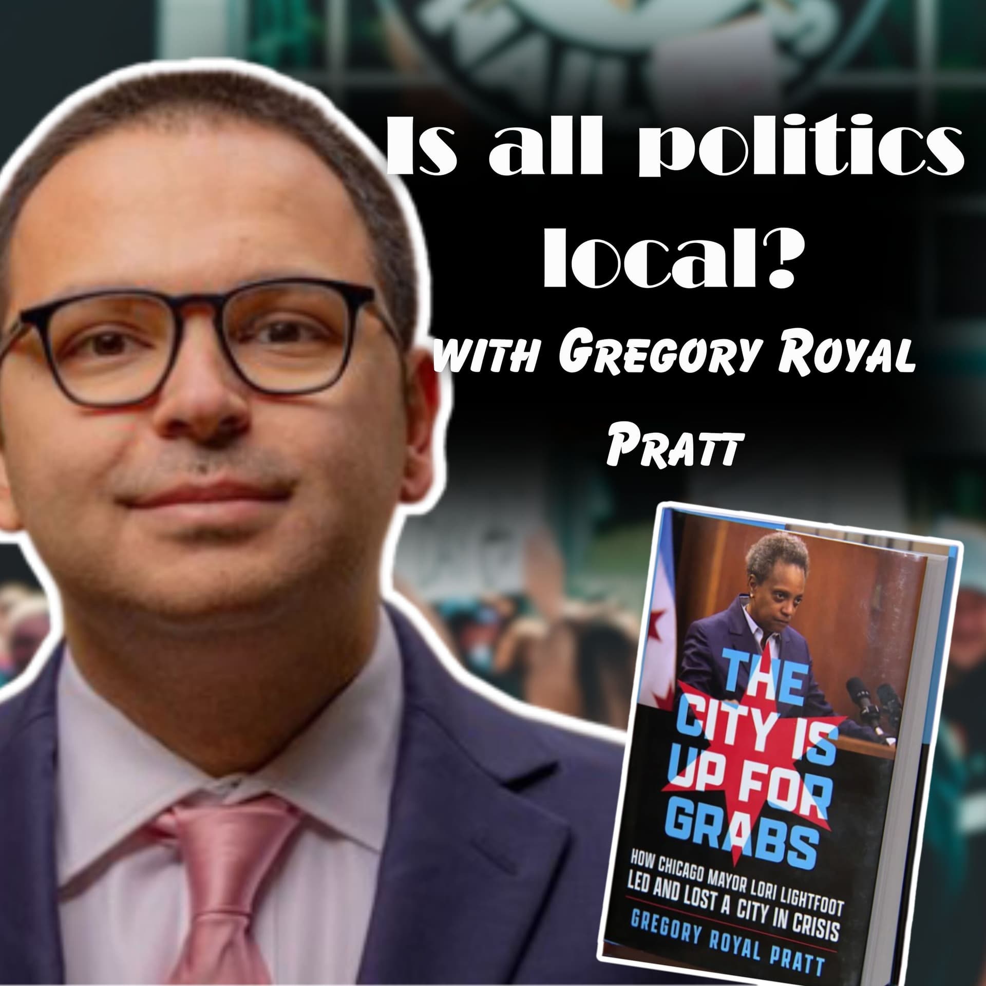 Is all politics local? with Gregory Royal Pratt - Head On Fire cover