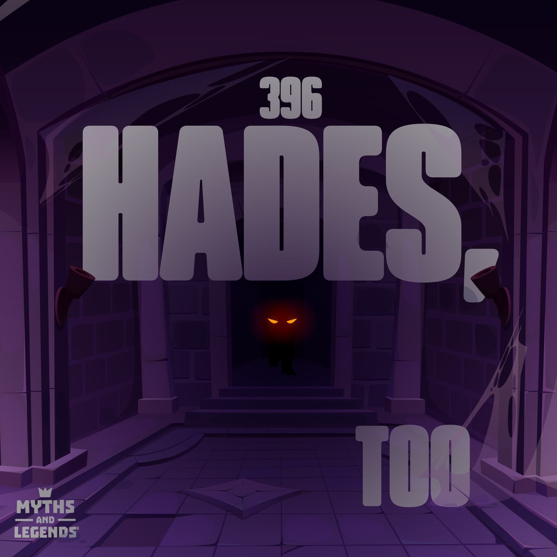 396: Greek Myths: Hades, Too - Myths and Legends cover