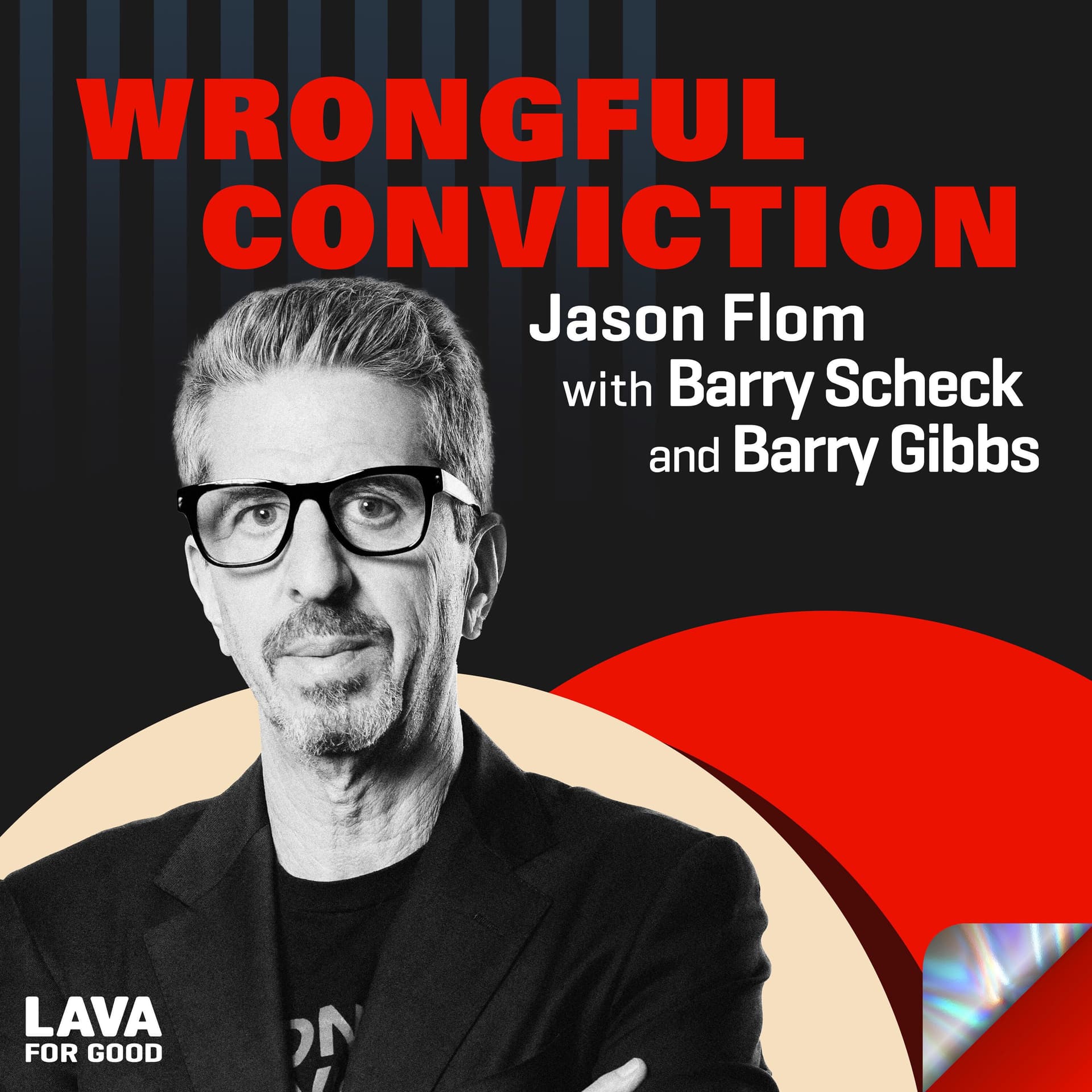 503: #503 Jason Flom and Barry Scheck with Barry Gibbs - Wrongful Conviction Podcasts cover