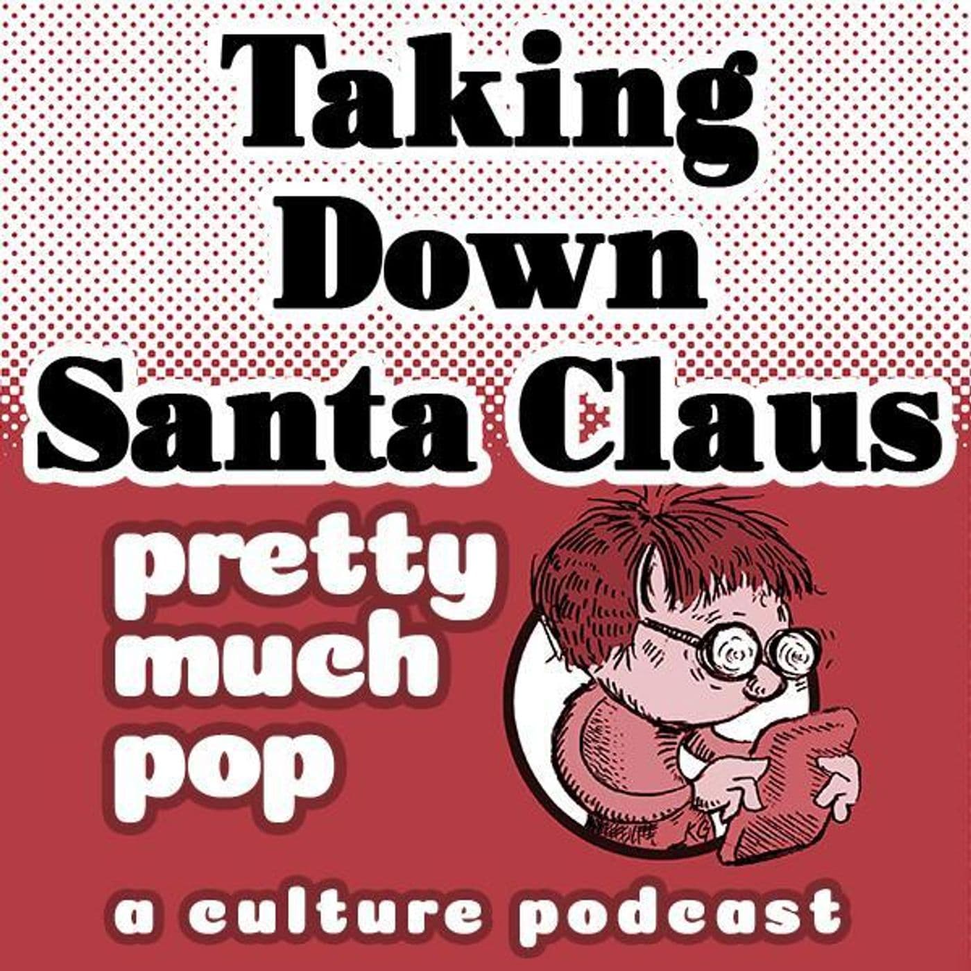 Pretty Much Pop #187: Taking Down Santa Claus - The Partially Examined Life cover