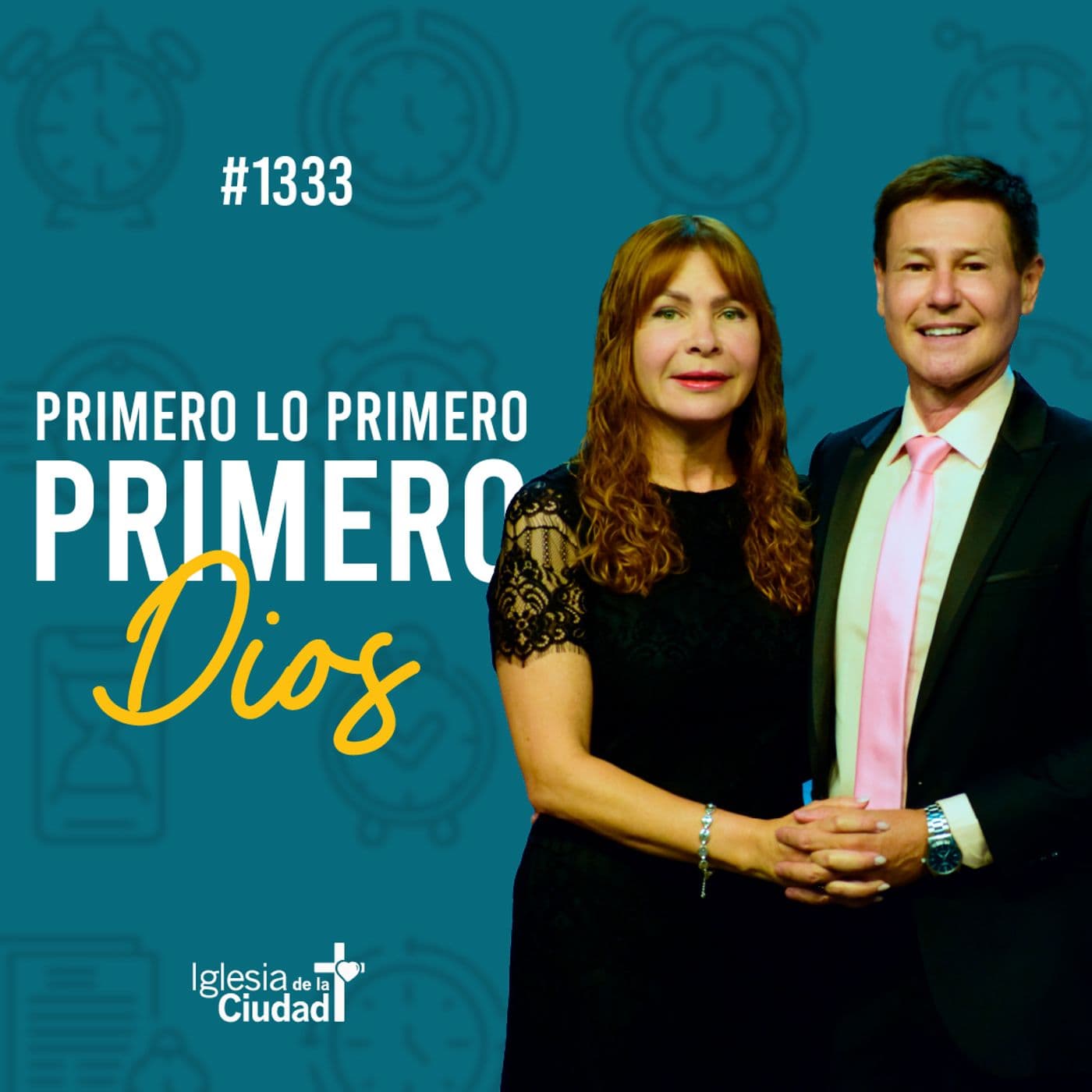 358: Primero lo primero, primero Dios - 5/1/2025 - #1333 - Iglesia de la Ciudad - Mensajes cover