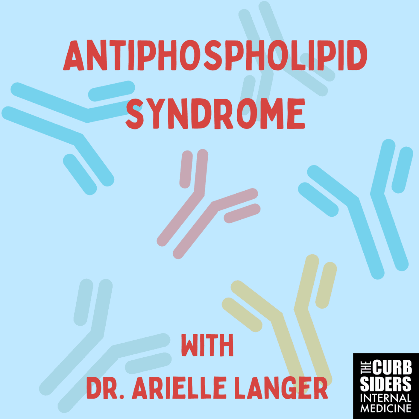 REBOOT #421 Antiphospholipid Syndrome with Dr. Arielle Langer - The Curbsiders Internal Medicine Podcast cover