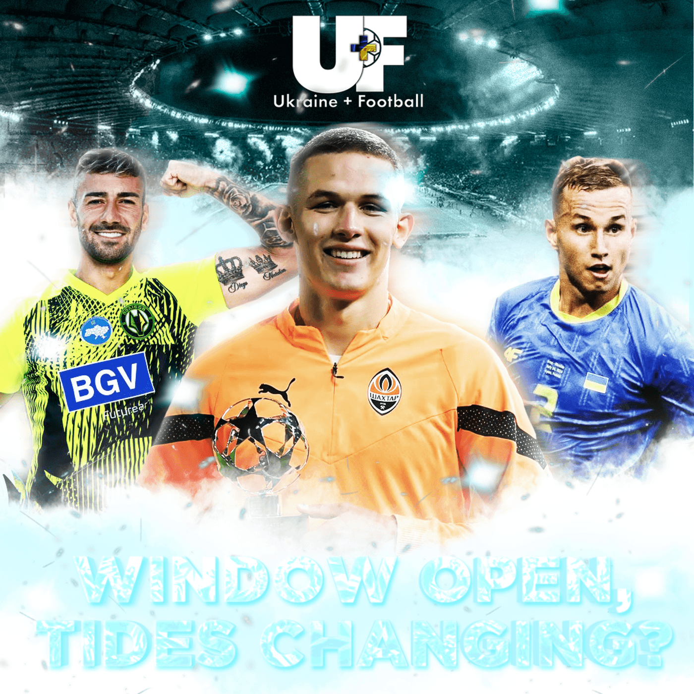 85: WINDOW OPEN, TIDES CHANGING? - Ukraine + Football cover