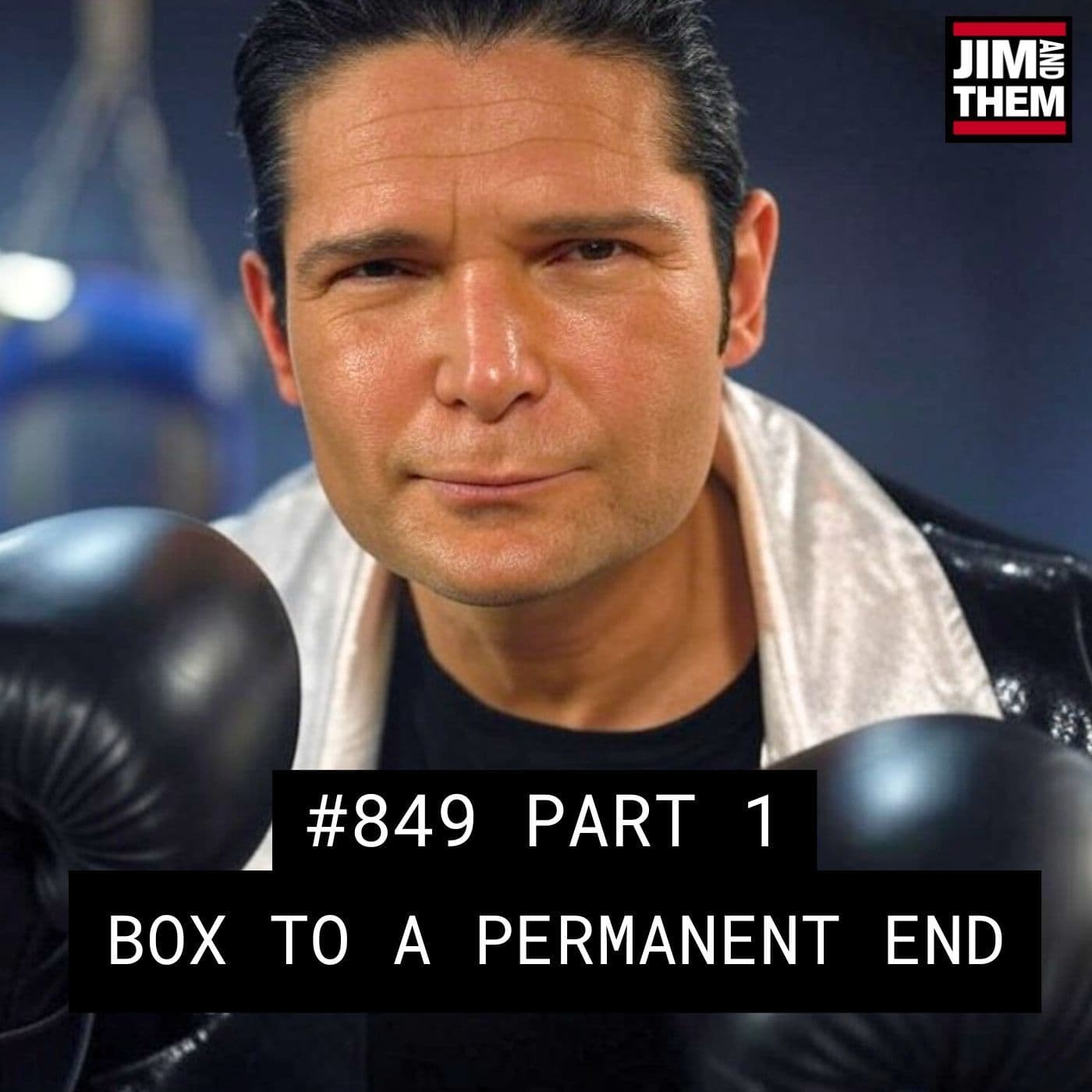 Box To A Permanent End - #849 Part 1 - Jim and Them cover