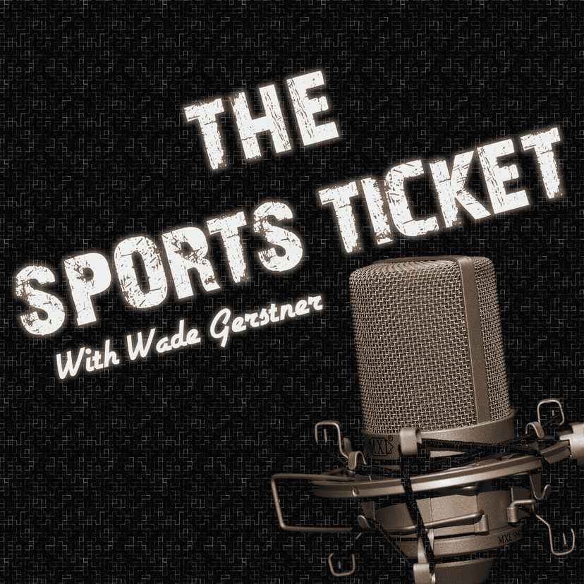 The Sports Ticket with Wade Gerstner cover