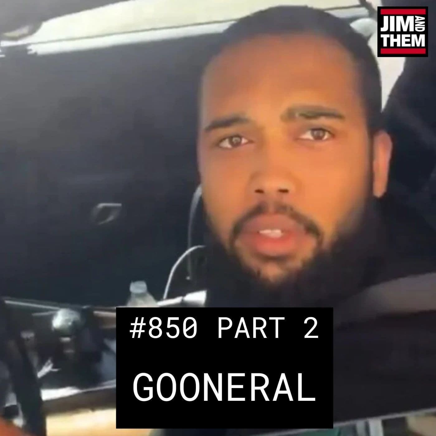 GOONeral - #850 Part 2 - Jim and Them cover