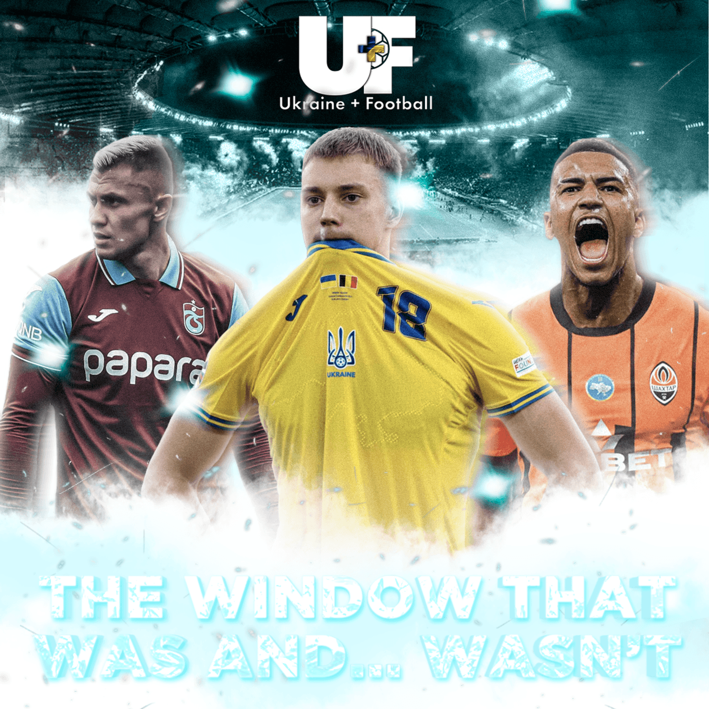 86: THE WINDOW THAT WAS AND... WASN'T - Ukraine + Football cover