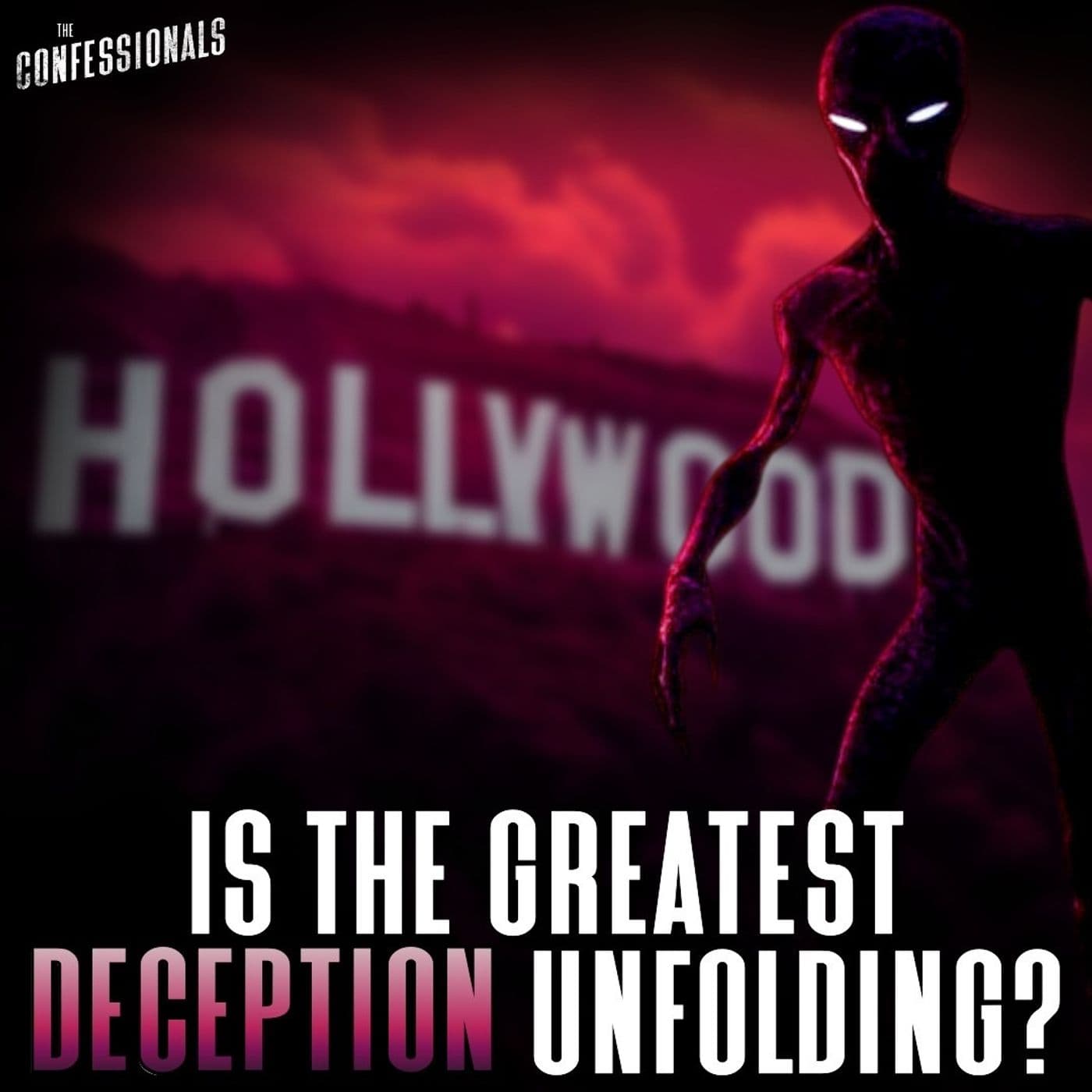 730: Hollywood, Deception, and the End-Times Agenda - The Confessionals cover