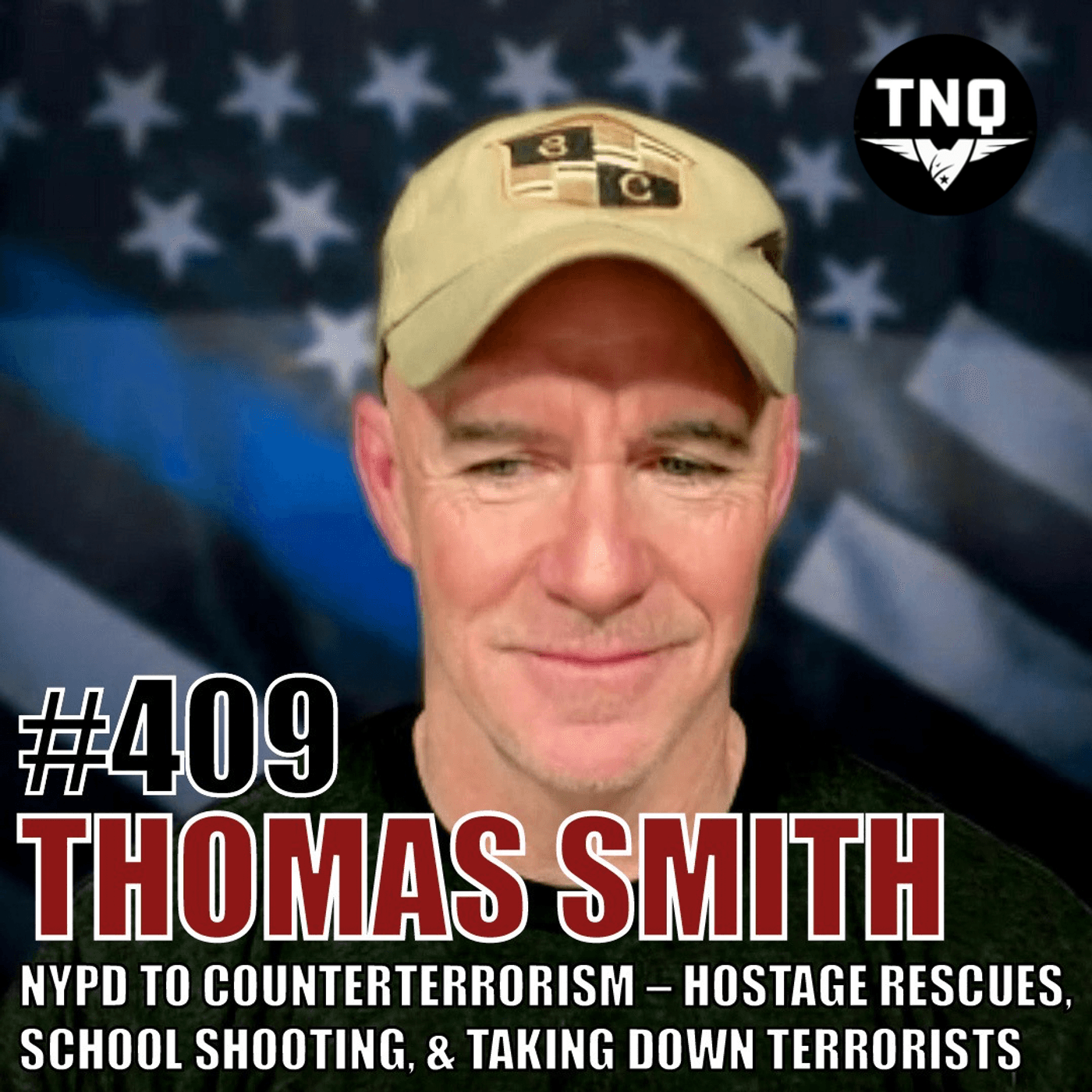 Tom Smith: From NYPD to Counterterrorism – Hostage Rescues, Stopping a School Shooting, and Taking Down Terrorists - Team Never Quit cover