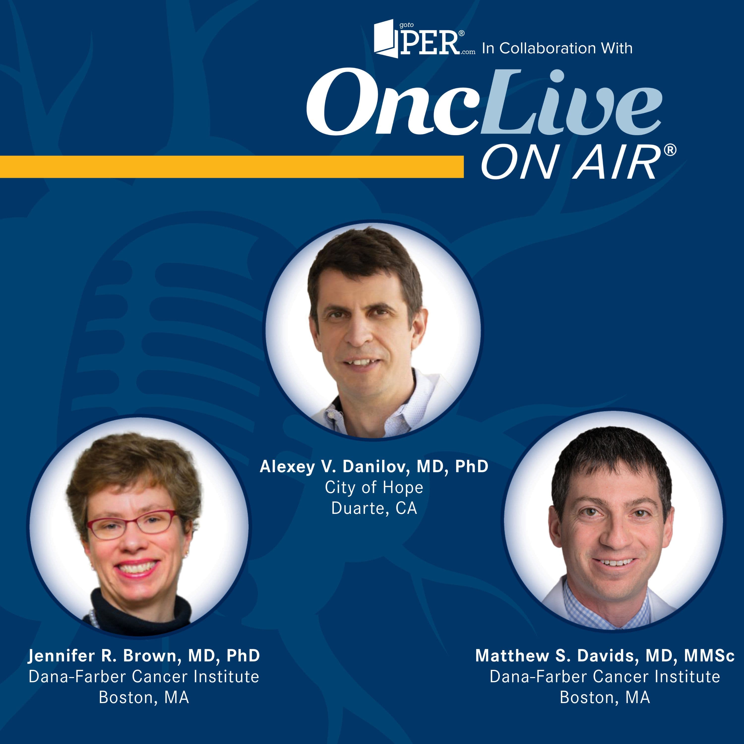 S12 Ep24: Expert Interpretations of the Latest Data in CLL Management – Understanding the Impact of Optimal Treatment Selection on Patient Outcomes - OncLive® On Air cover