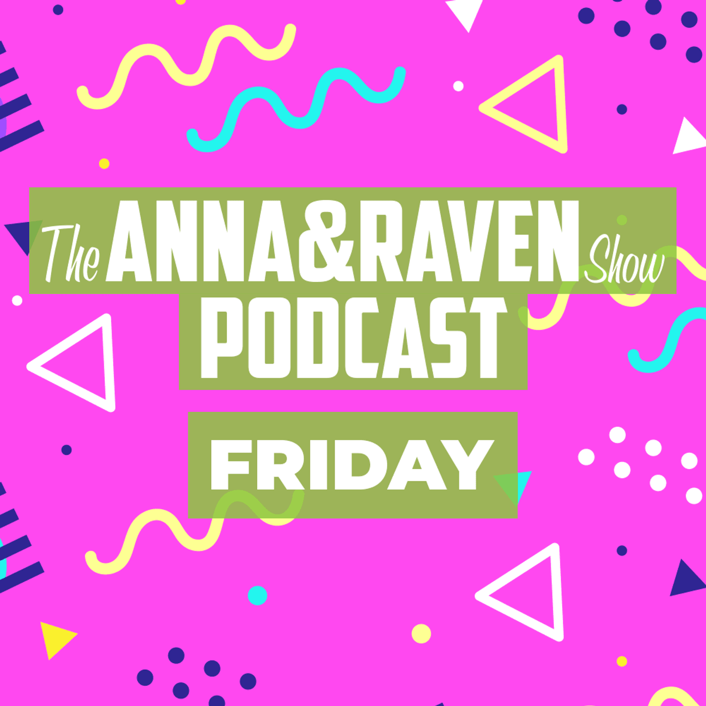 Friday, April 24, 2026: Tofu; Baby Named Raven; Michael! — The Anna and Raven Show cover