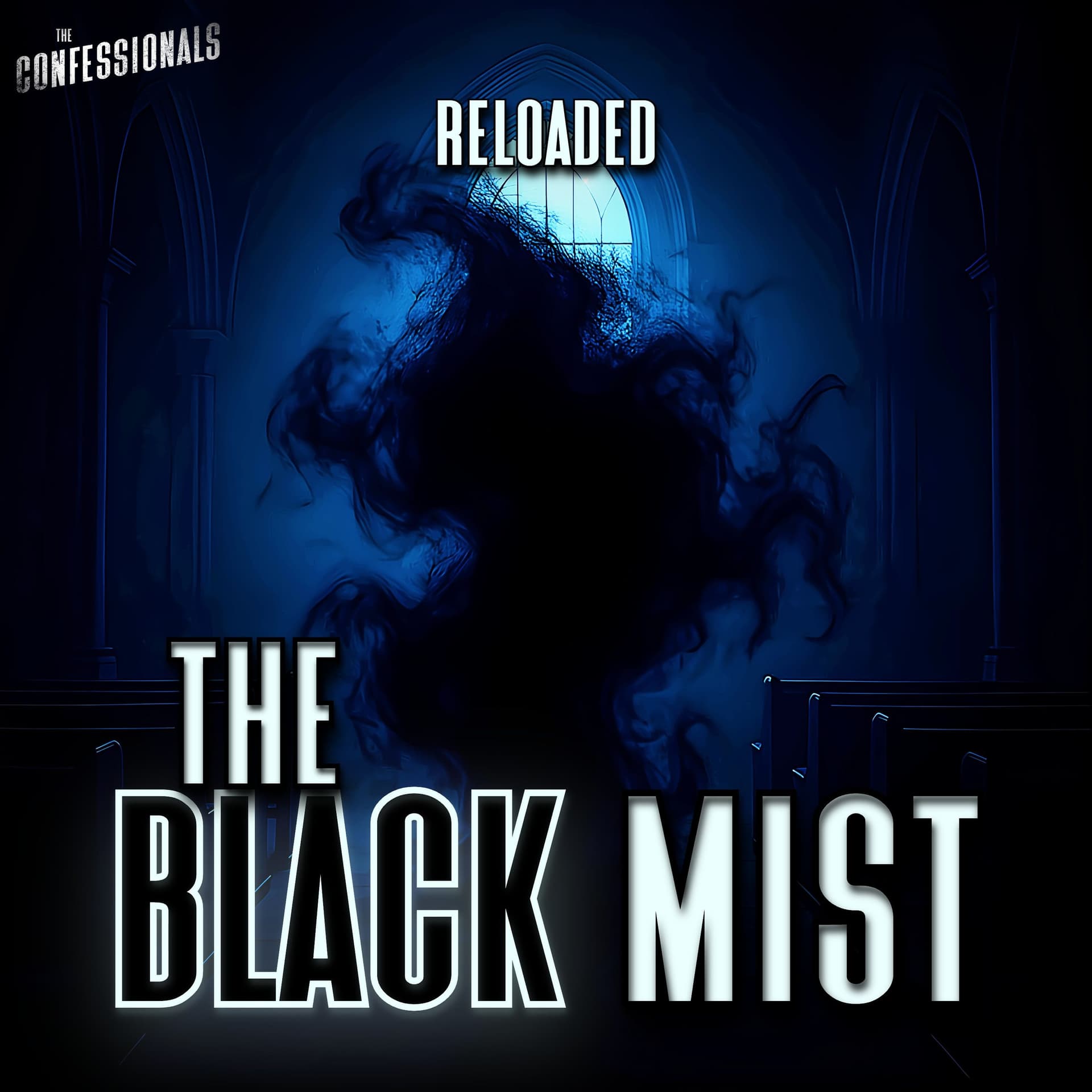 RELOADED | 89: The Black Mist - The Confessionals cover