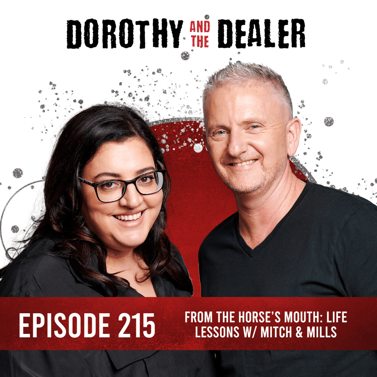 215: Ep. 215: From the Horse’s Mouth: Life Lessons w/ Mitch & Mills - Dorothy and the Dealer Podcast cover