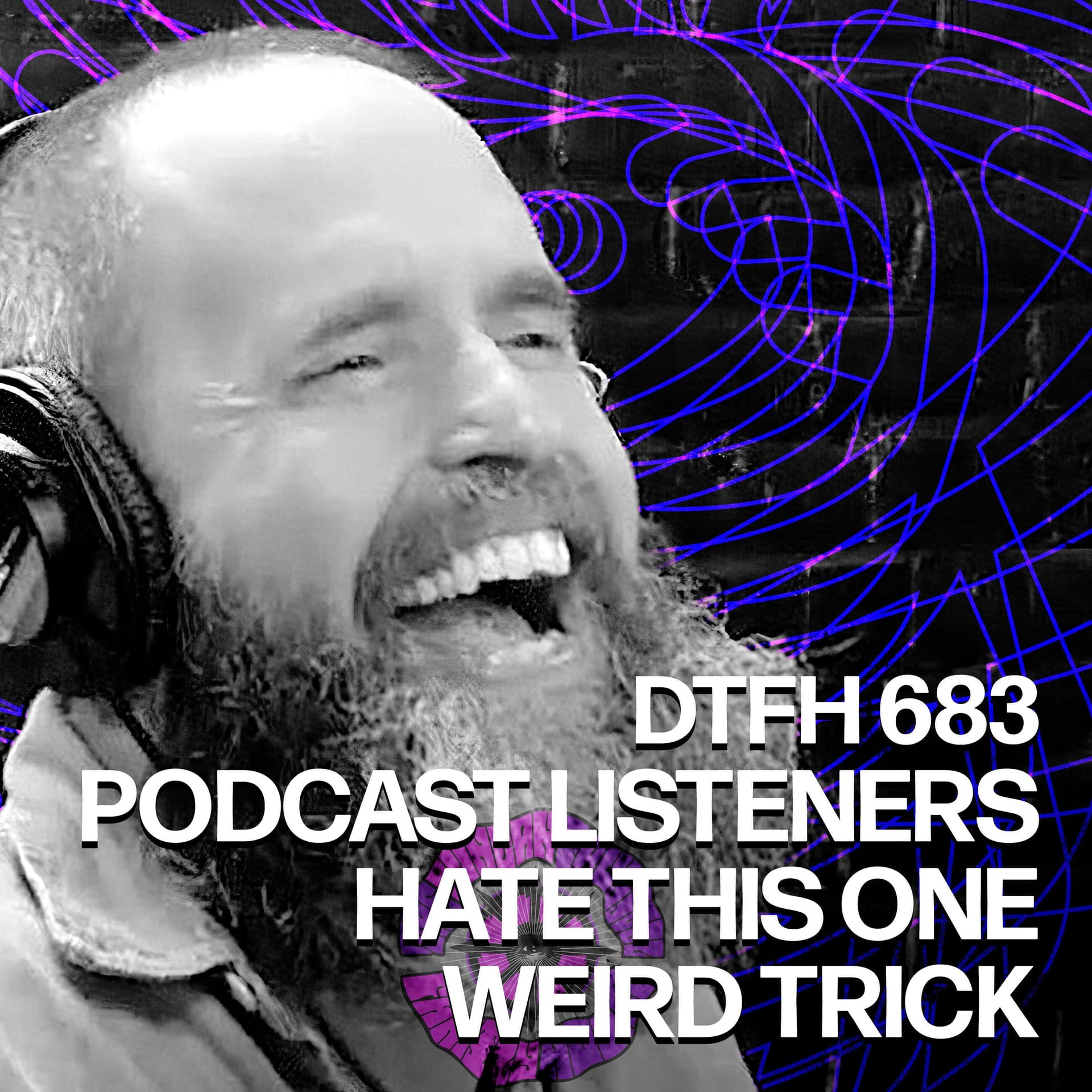 687: Podcast Listeners Hate This One Weird Trick - Duncan Trussell Family Hour cover