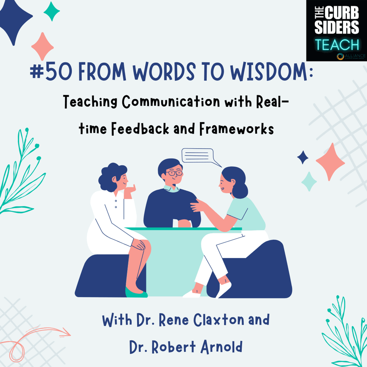 #50 From Words to Wisdom: Teaching Communication with Real-time Feedback and Frameworks  with Dr. Rene Claxton and Dr. Robert Arnold - The Curbsiders Teach cover