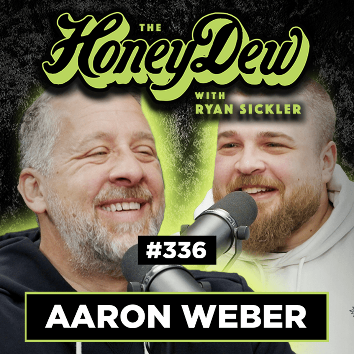 337:  Aaron Weber and the 48 First Cousins - The HoneyDew with Ryan Sickler cover