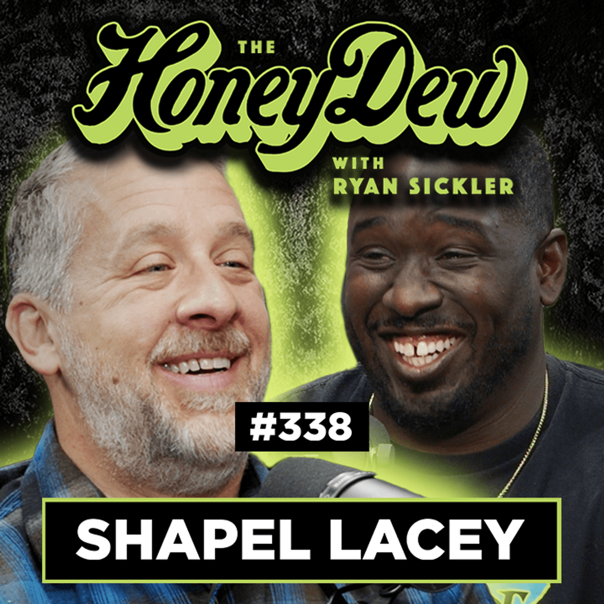 339: Shapel Lacey's Survival Guide to Grandma Guilt - The HoneyDew with Ryan Sickler cover