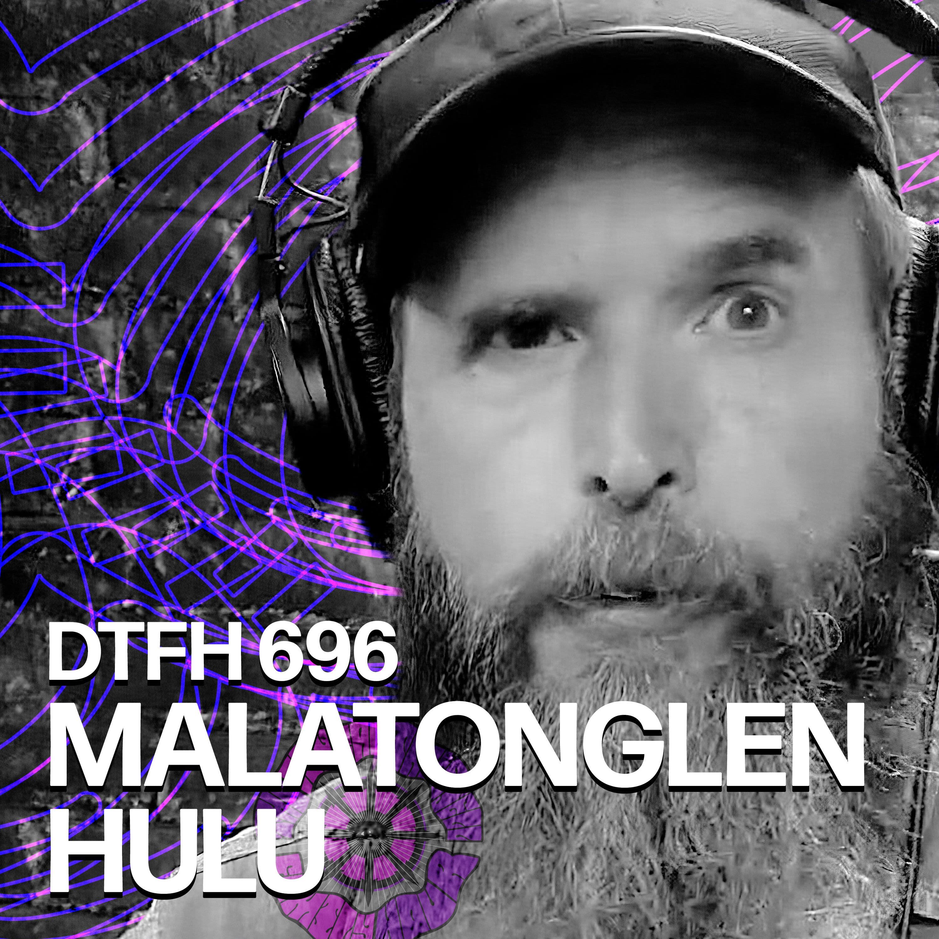 700: Malatonglenhulu - Duncan Trussell Family Hour cover