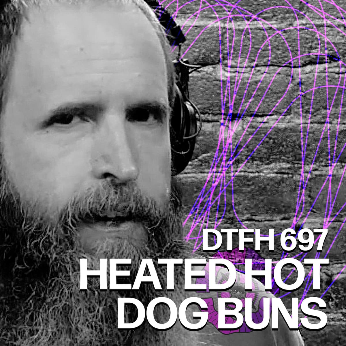 701: Heated Hot Dog Buns - Duncan Trussell Family Hour cover