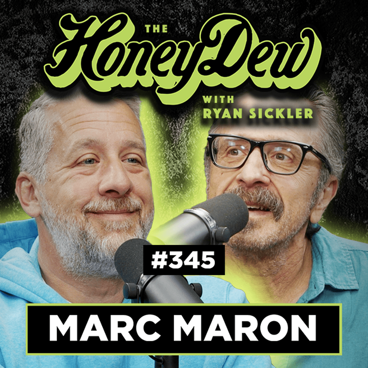 345: Marc Maron - Partying with Sam Kinison - The HoneyDew with Ryan Sickler cover