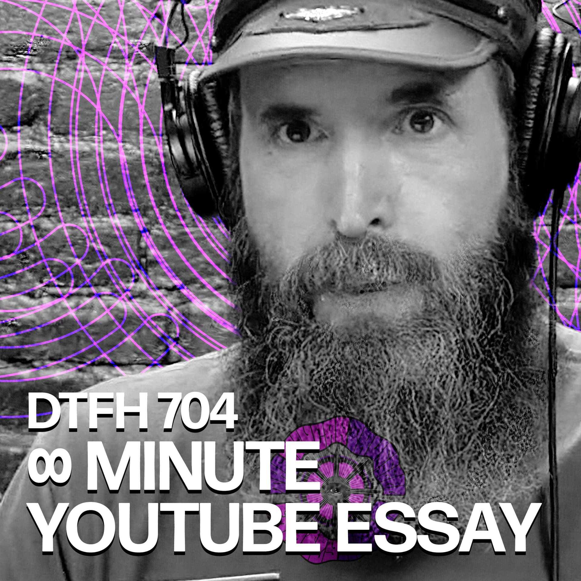 708: ∞ Minute YouTube Essay - Duncan Trussell Family Hour cover
