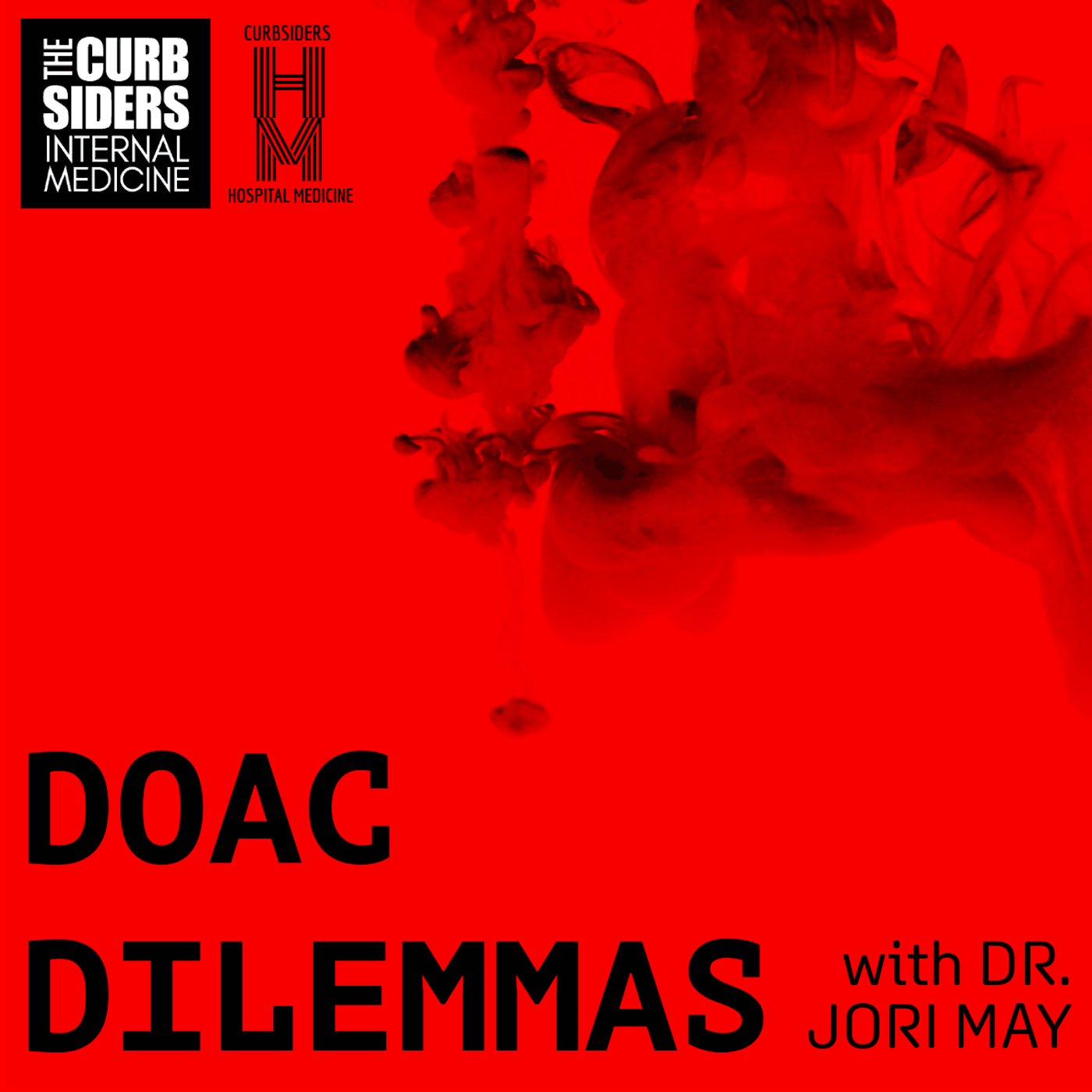 #499 Inpatient DOAC Dilemmas with Dr. Jori May - The Curbsiders Internal Medicine Podcast cover
