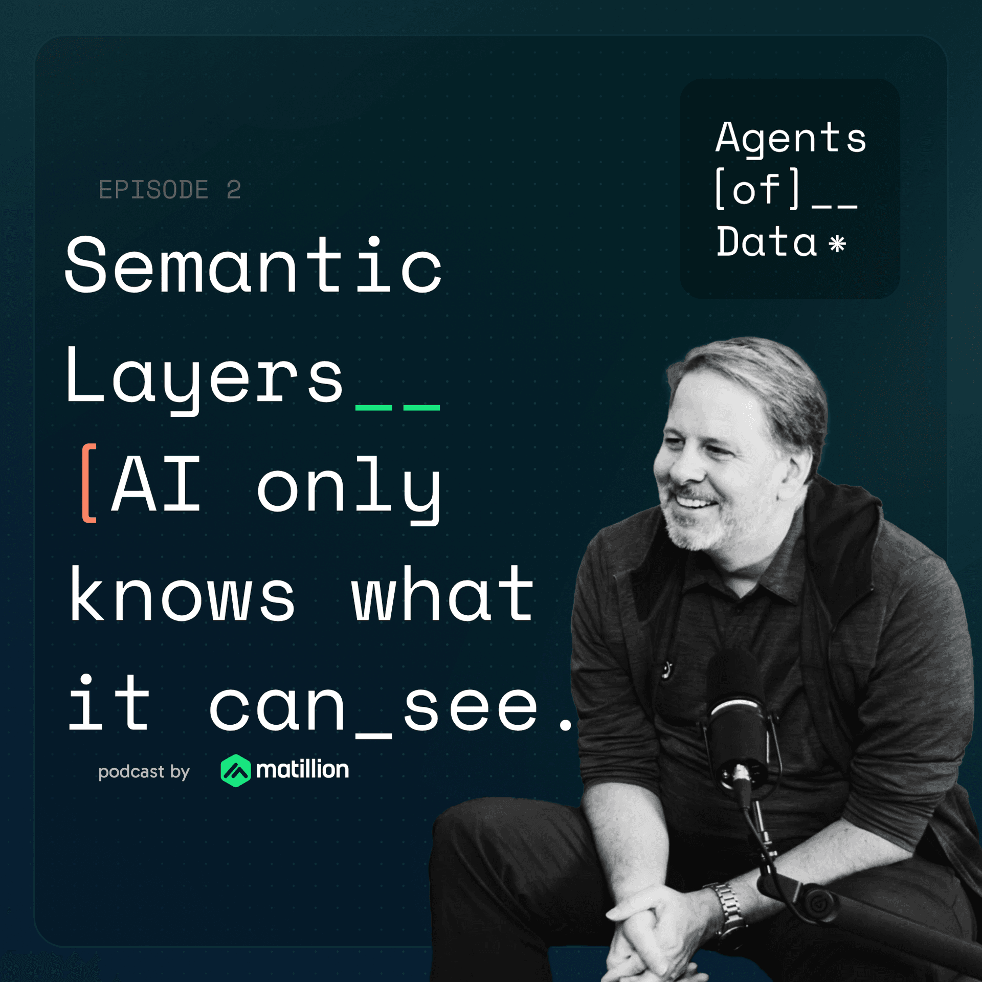2: Semantic Layers: AI Only Knows What It Sees - Agents of Data cover