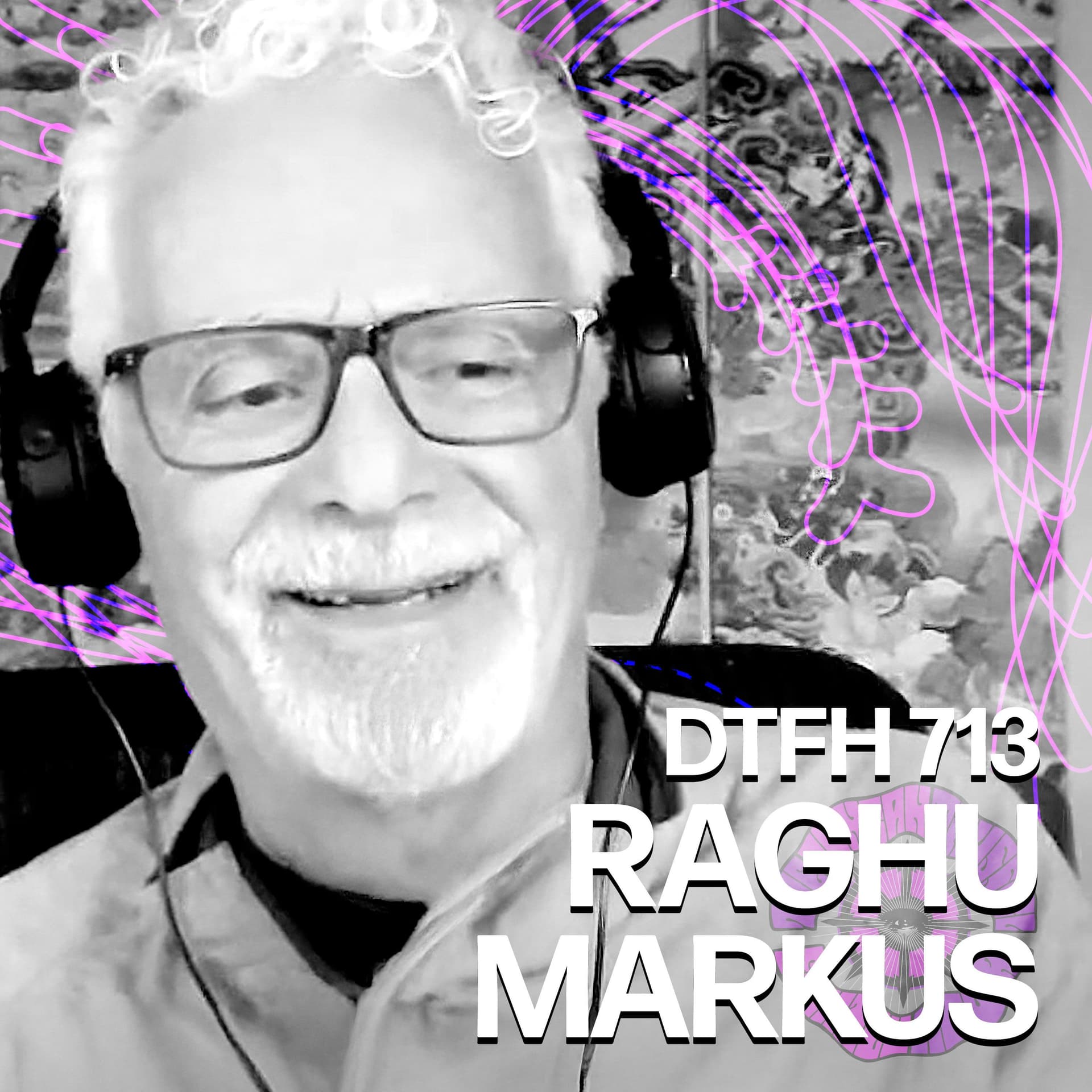 717: Raghu Markus - Duncan Trussell Family Hour cover
