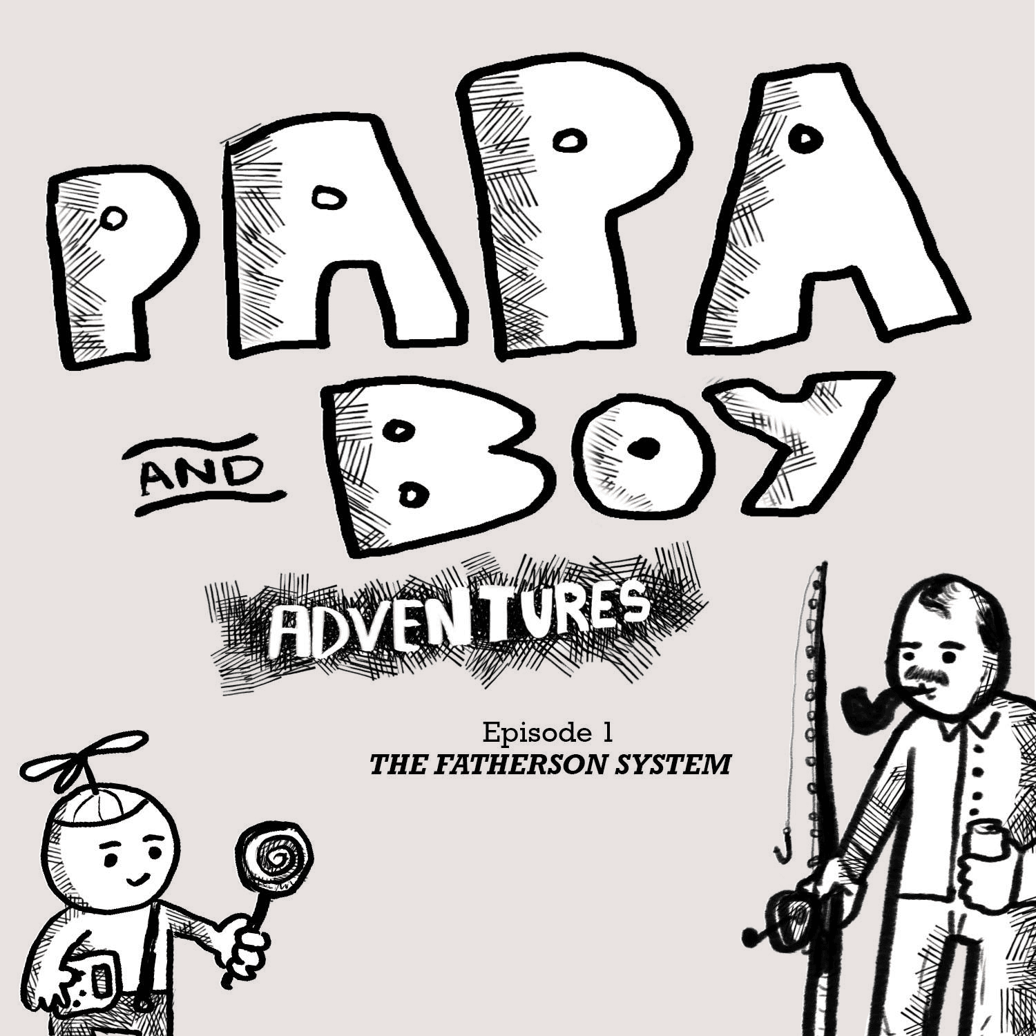 206: Papa and Boy Adventures Ep 1 – The Fatherson System - Srsly Wrong cover