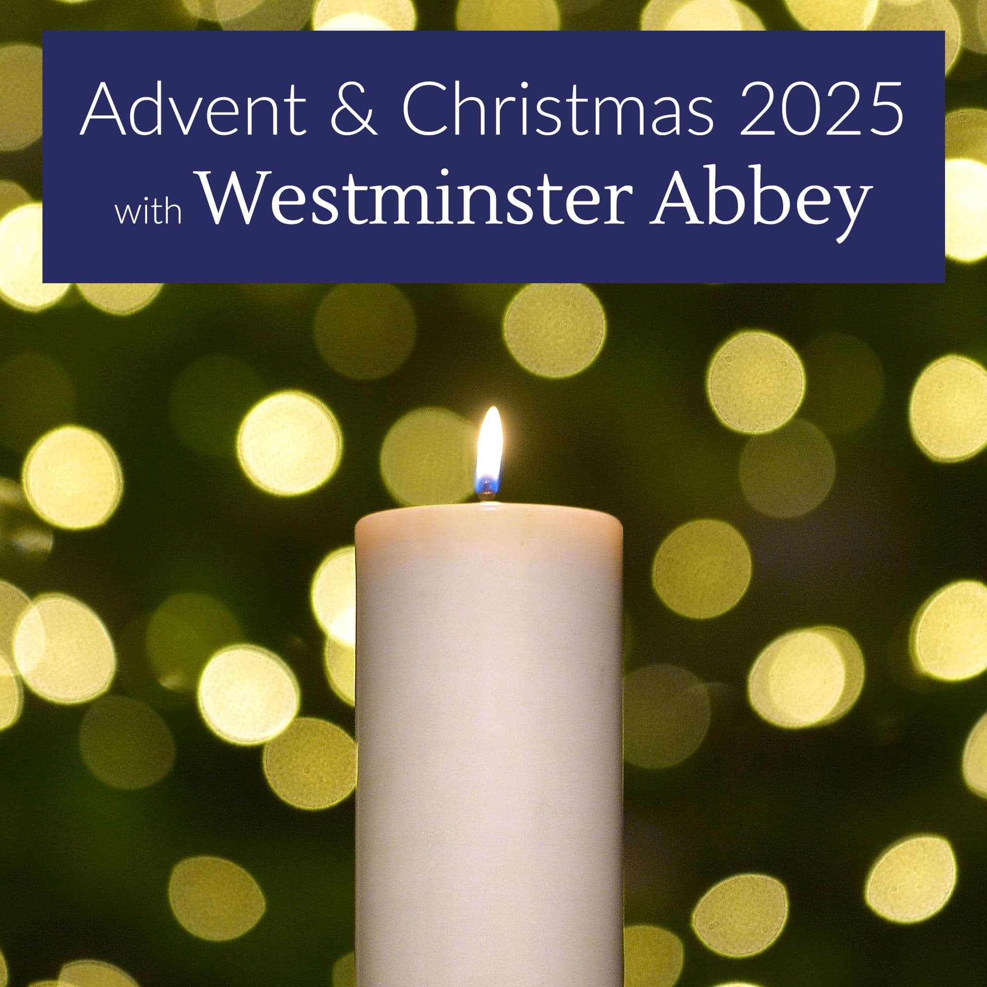 Advent I Reflection: Looking Back and Looking Forward - Westminster Abbey cover