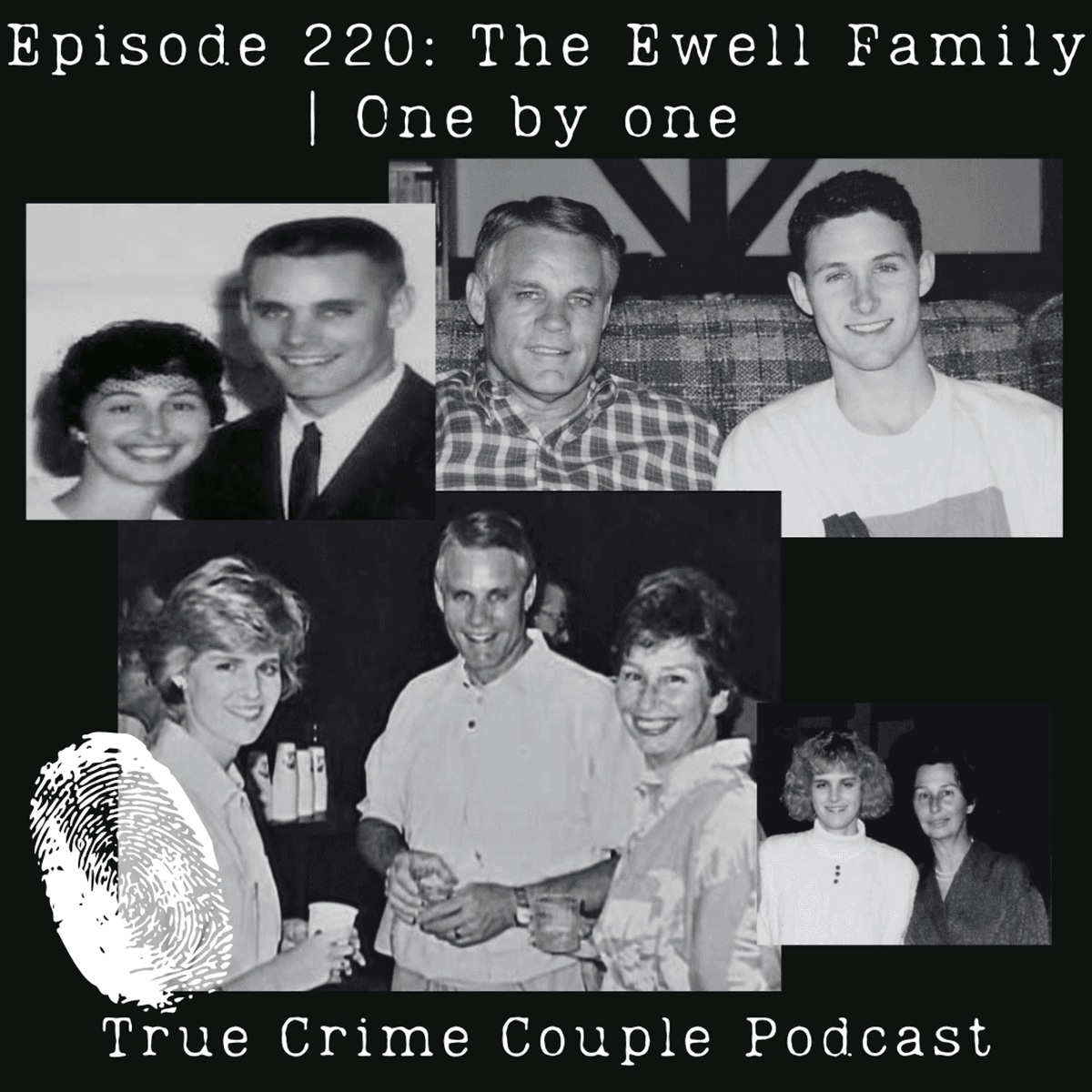 Episode 220: The Ewell Family | One by one - True Crime Couple cover