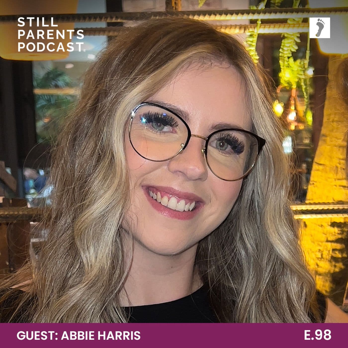 98: Severe Prematurity - Abbie Harris - Still Parents Podcast ® cover