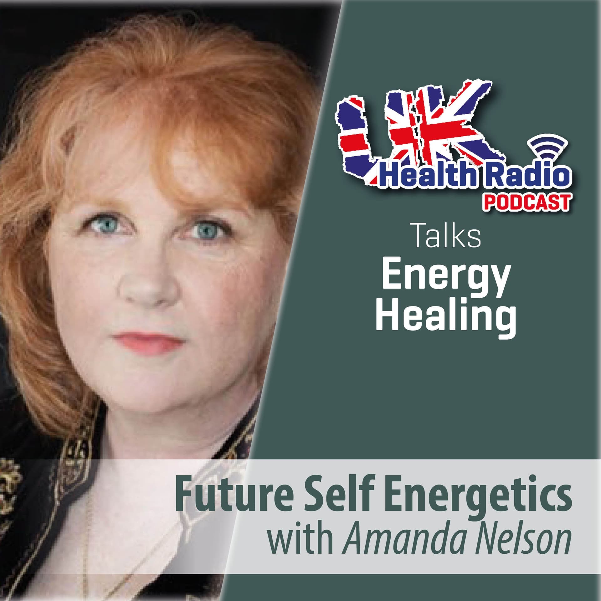 152: Future Self Energetics™ show with Amanda Nelson - Episode 152 — UK Health Radio Podcast cover