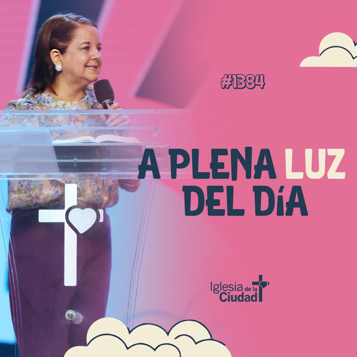 409: A plena luz del día - 28/12/25 - #1384 - Iglesia de la Ciudad - Mensajes cover