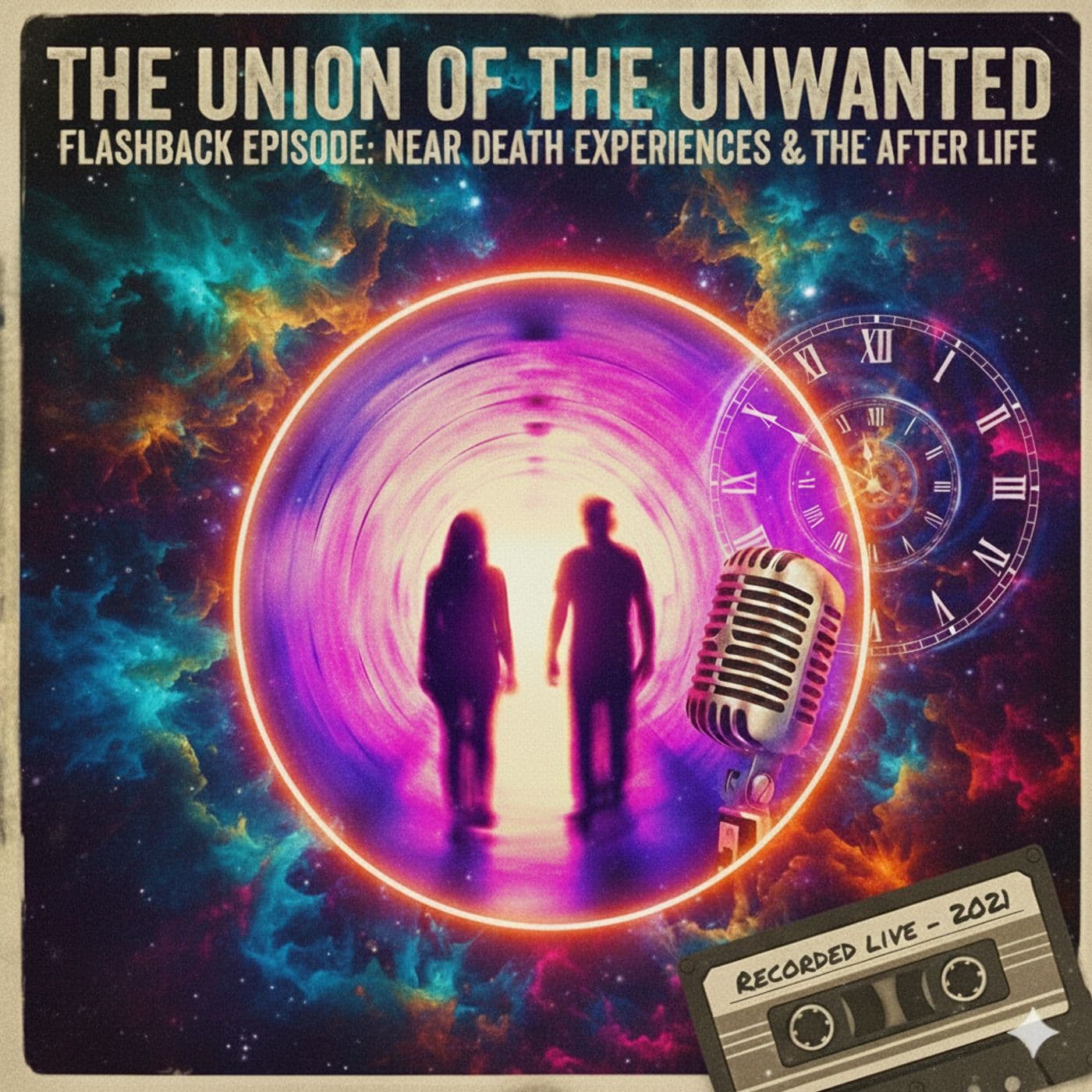 RE-Union of The Unwanted FLASHBACK EP: 25: Near Death Experiences & The After Life - The Union of the Unwanted cover