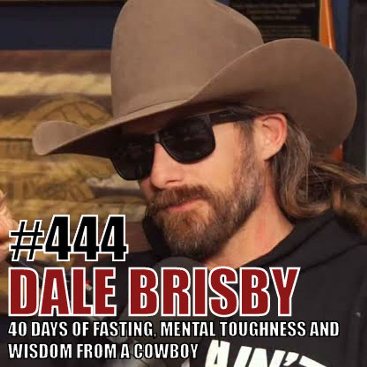 Dale Brisby & Marcus Luttrell: 40 Days of Fasting, Mental Toughness and Wisdom From A Cowboy — Team Never Quit cover