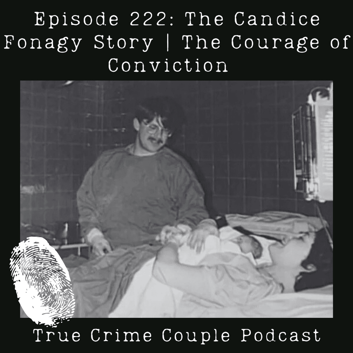 Episode 222: The Candice Fonagy Story | The Courage of Conviction - True Crime Couple cover