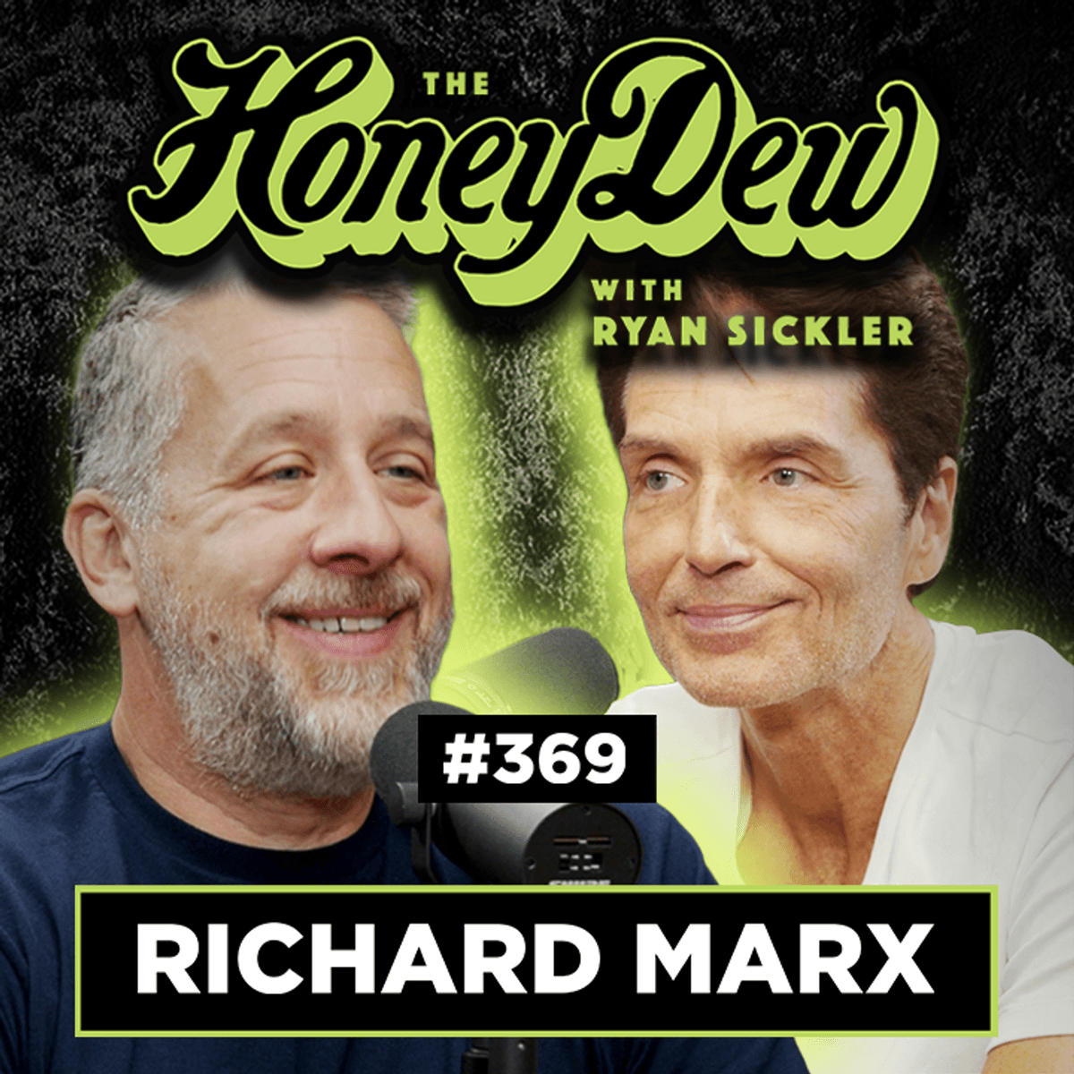 369: Richard Marx | The HoneyDew with Ryan Sickler #369 | Full Episode - The HoneyDew with Ryan Sickler cover